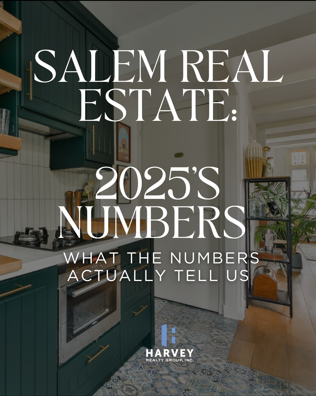 Salem Real Estate: What 2025’s Numbers Actually Tell Us