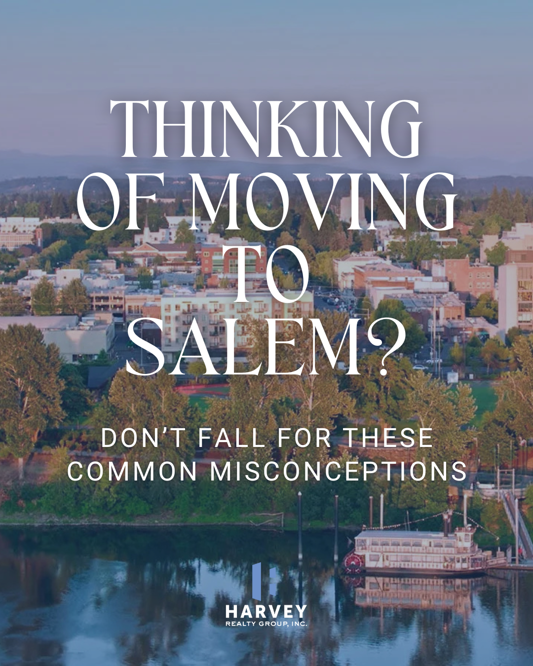 5 Common Misconceptions About Living in Salem, OR (And the Real Truth)