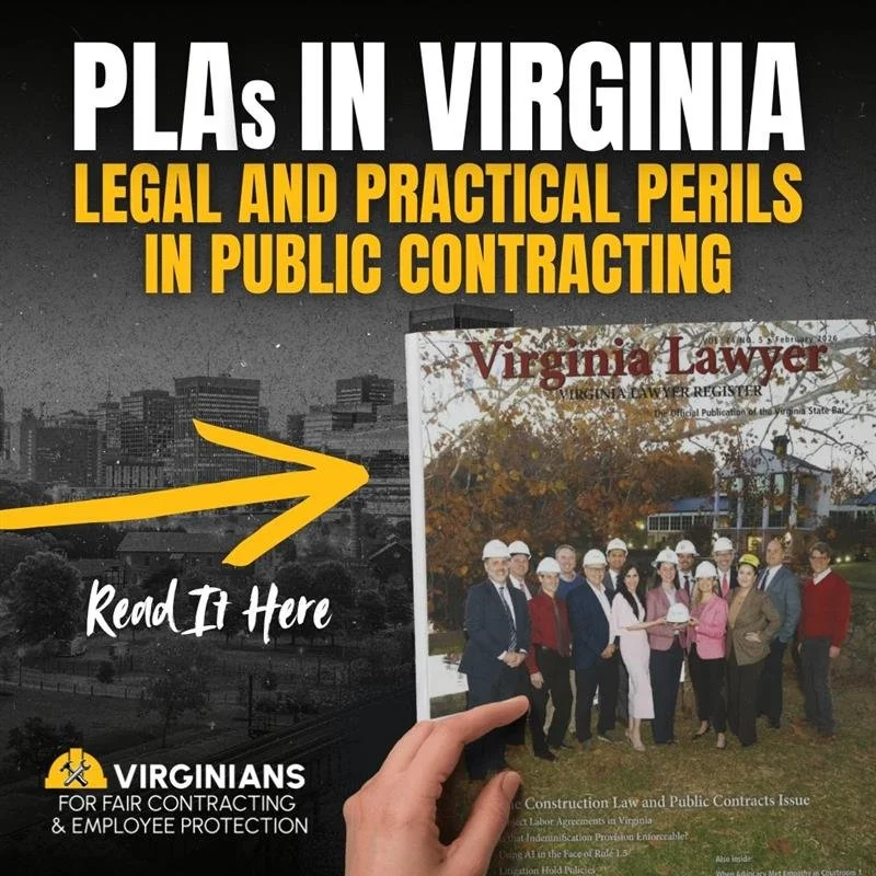 Project Labor Agreements in Virginia: Legal and Practical Perils in Public Contracting