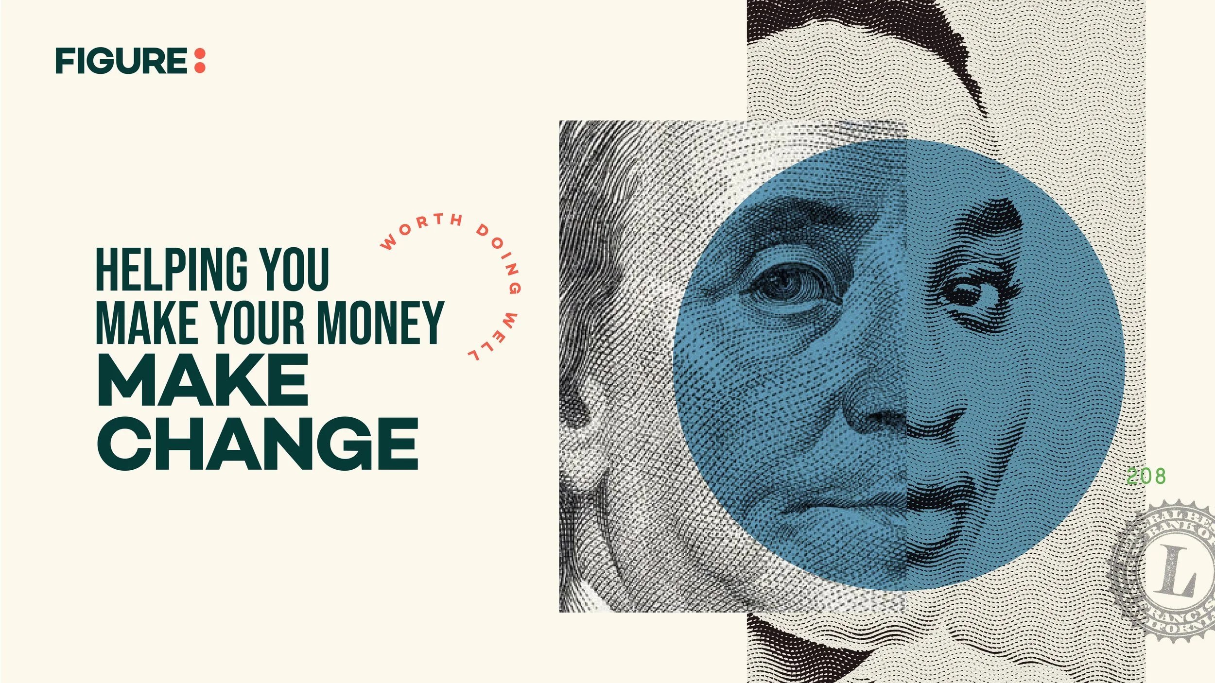 Abstract artwork featuring half of a face from U.S. currency with a blue overlay, text reading 'Helping You Make Your Money Make Change,' and a circular stamp-like design. The brand name 'FIGURE' appears at the top left with dots.