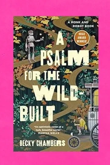 A Psalm for the Wild Built