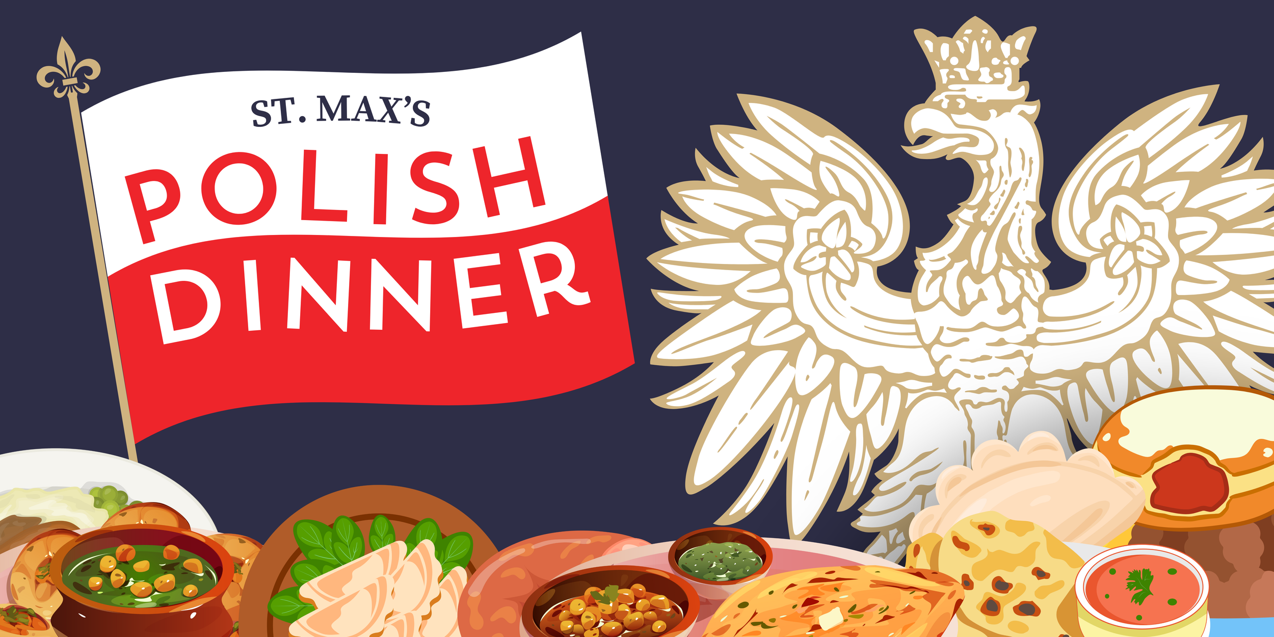 Illustration of St. Max's Polish Dinner with a banner displaying the event's name and coat of arms of Poland, surrounded by various traditional Polish dishes.