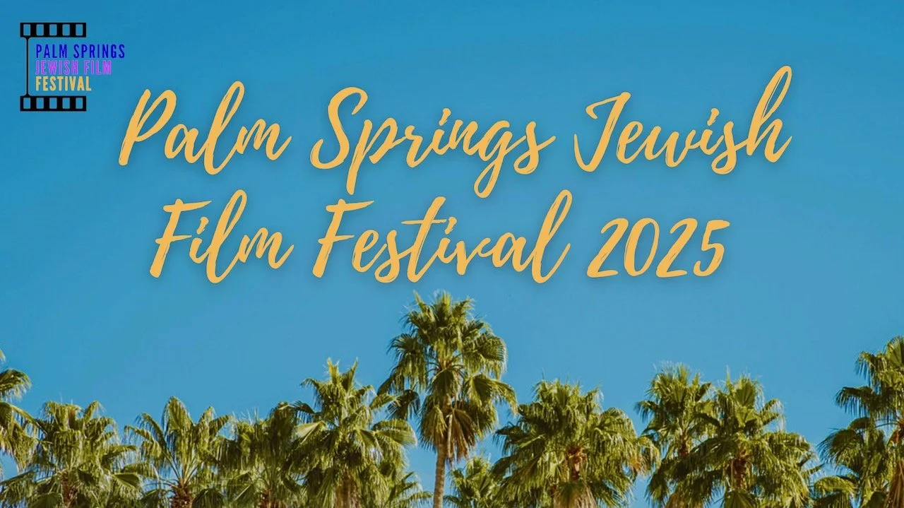 Palm Springs Jewish Film Festival 2025