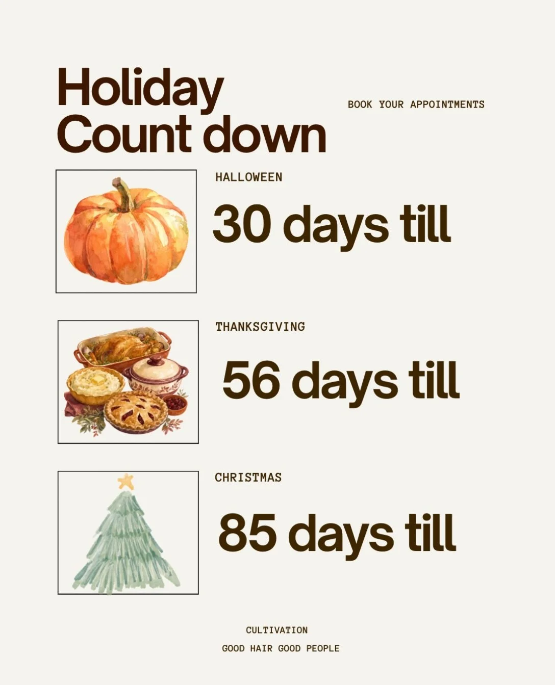 We can&rsquo;t believe it&rsquo;s already that time of year! Summer flew by, and the holidays are officially right around the corner.

Here&rsquo;s your holiday countdown!

Booking your appointments ahead of time not only gets you on the books, but g