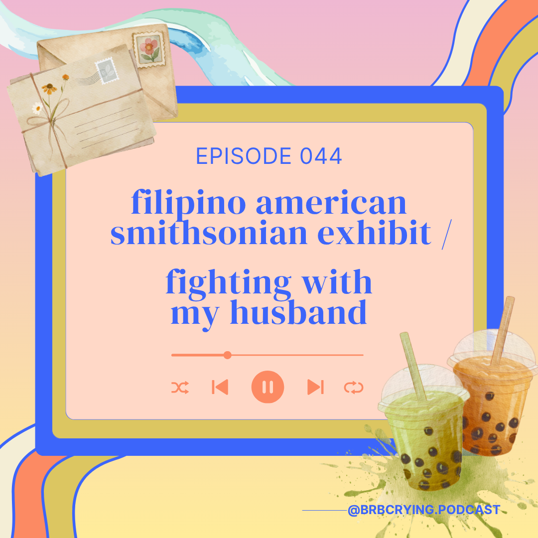 044: filipino american smithsonian exhibit / fighting with my husband