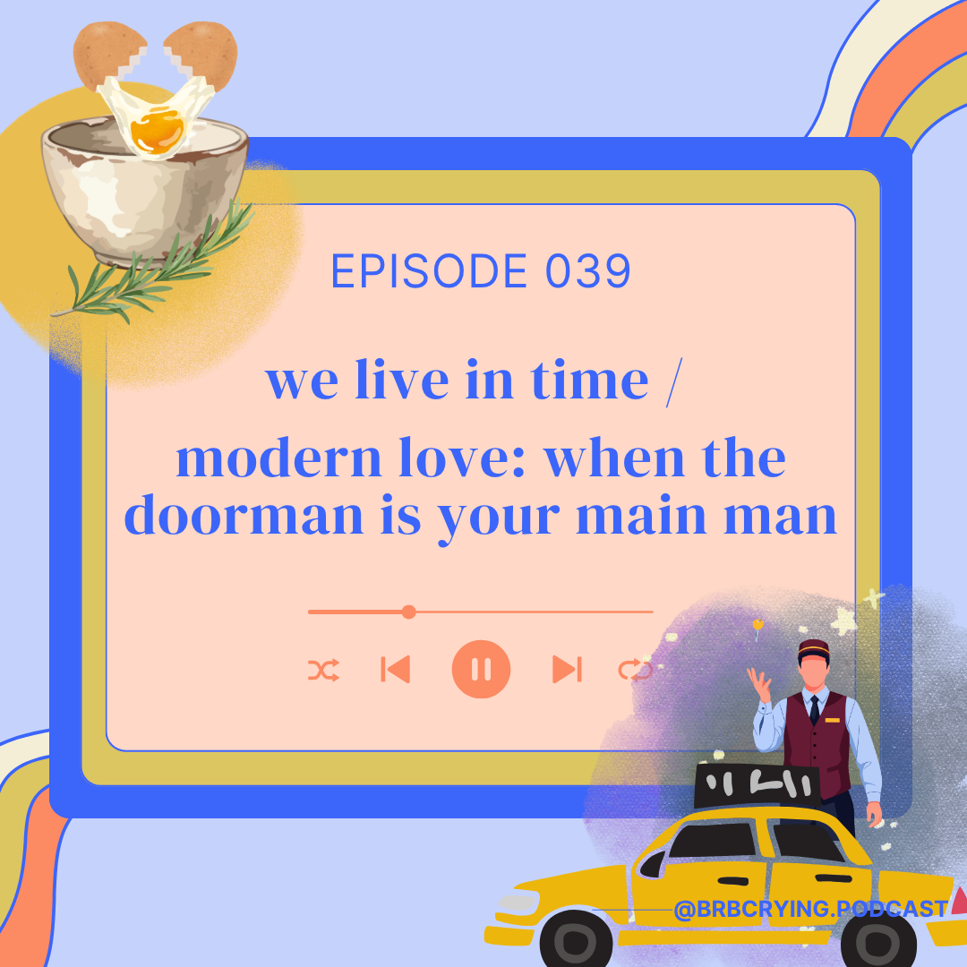 039: we live in time / modern love: when the doorman is your main man