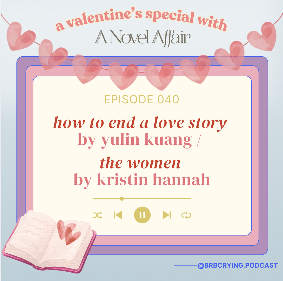040 (vday special): how to end a love story by yulin kuang / the women by kristin hannah