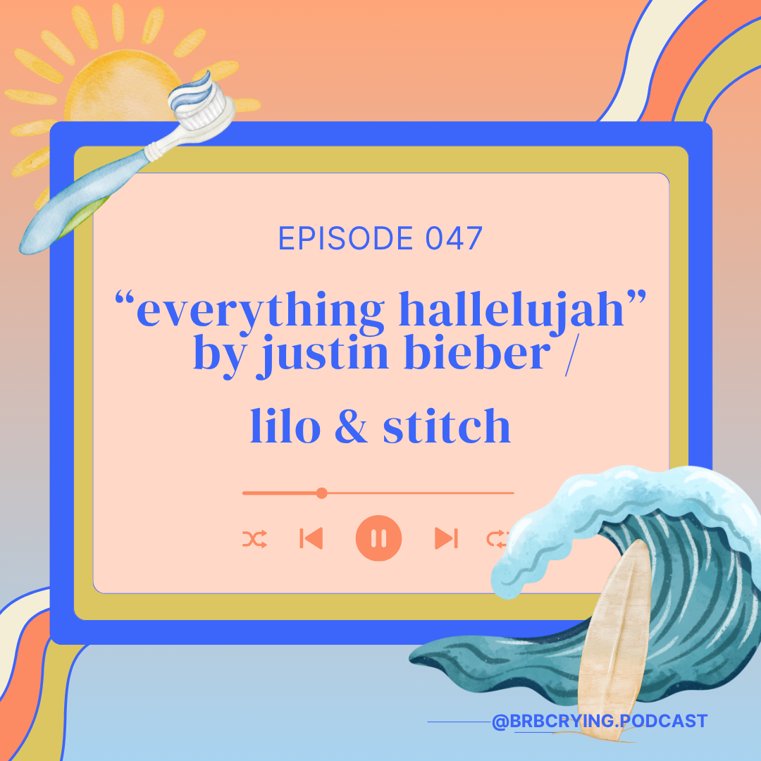 047: justin bieber’s “everything hallelujah”, lilo &amp; stitch, &amp; choosing joy anyway