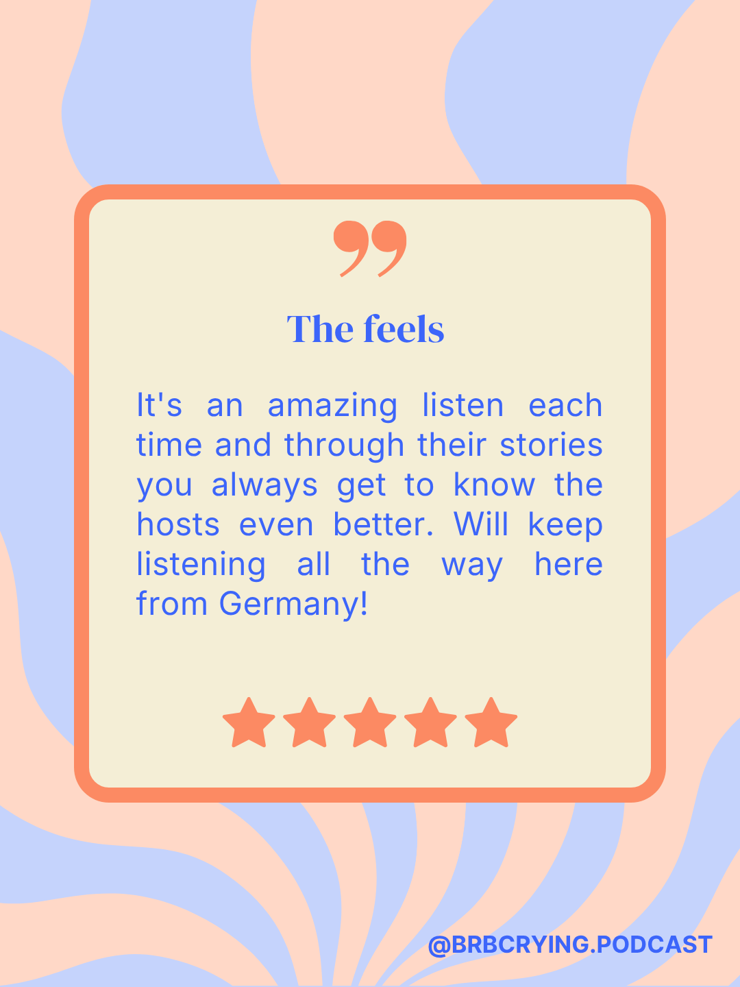 Review that says "It's an amazing listen each time and through their stories you always get to know the hosts even better. Will keep listening all the way here from Germany!"
