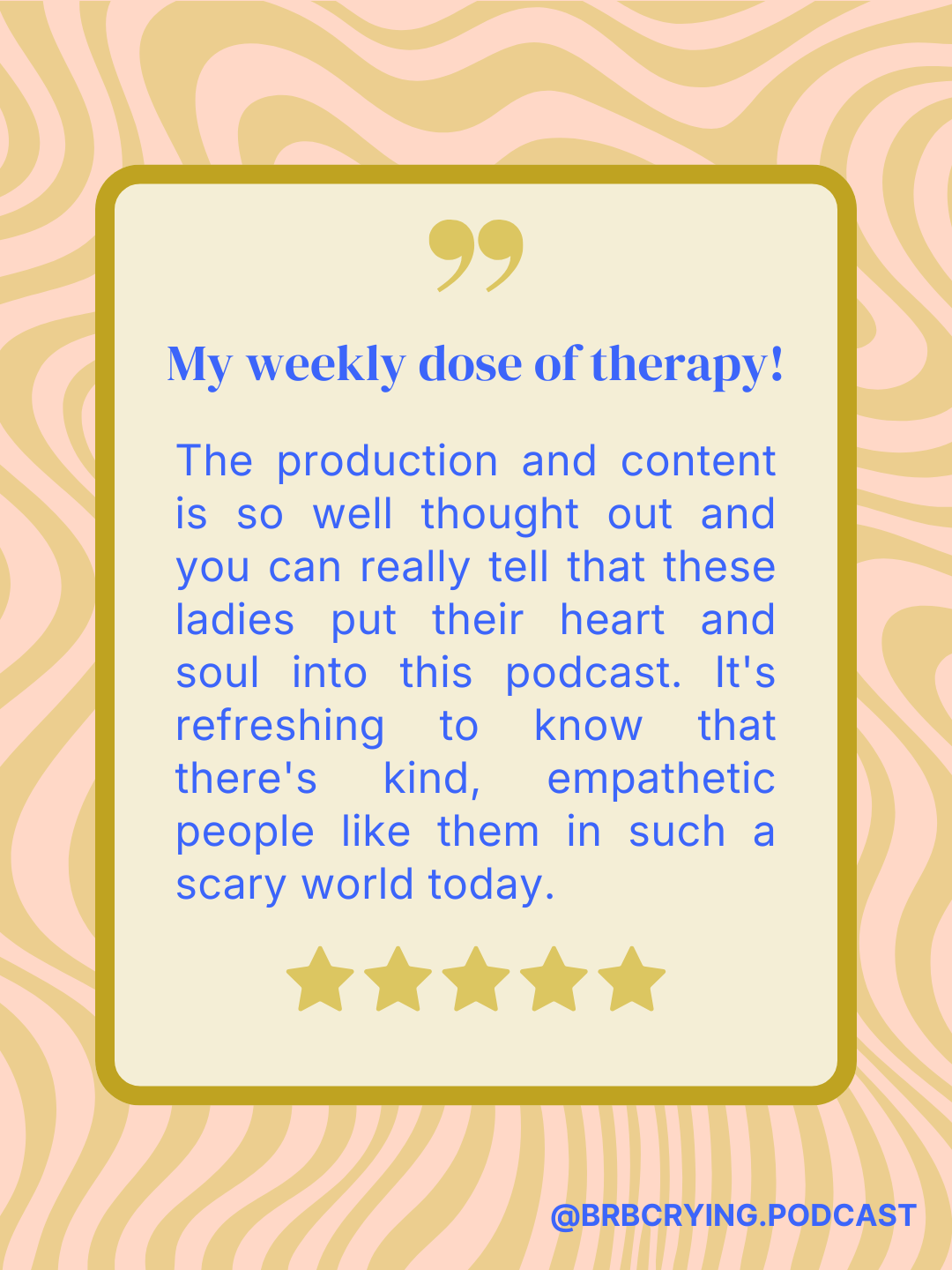 Review that says "My weekly dose of therapy! The production and content is so well thought out and you can really tell that these ladies put their heart and soul into this podcast. It's refreshing to know that there's kind, empathetic people"