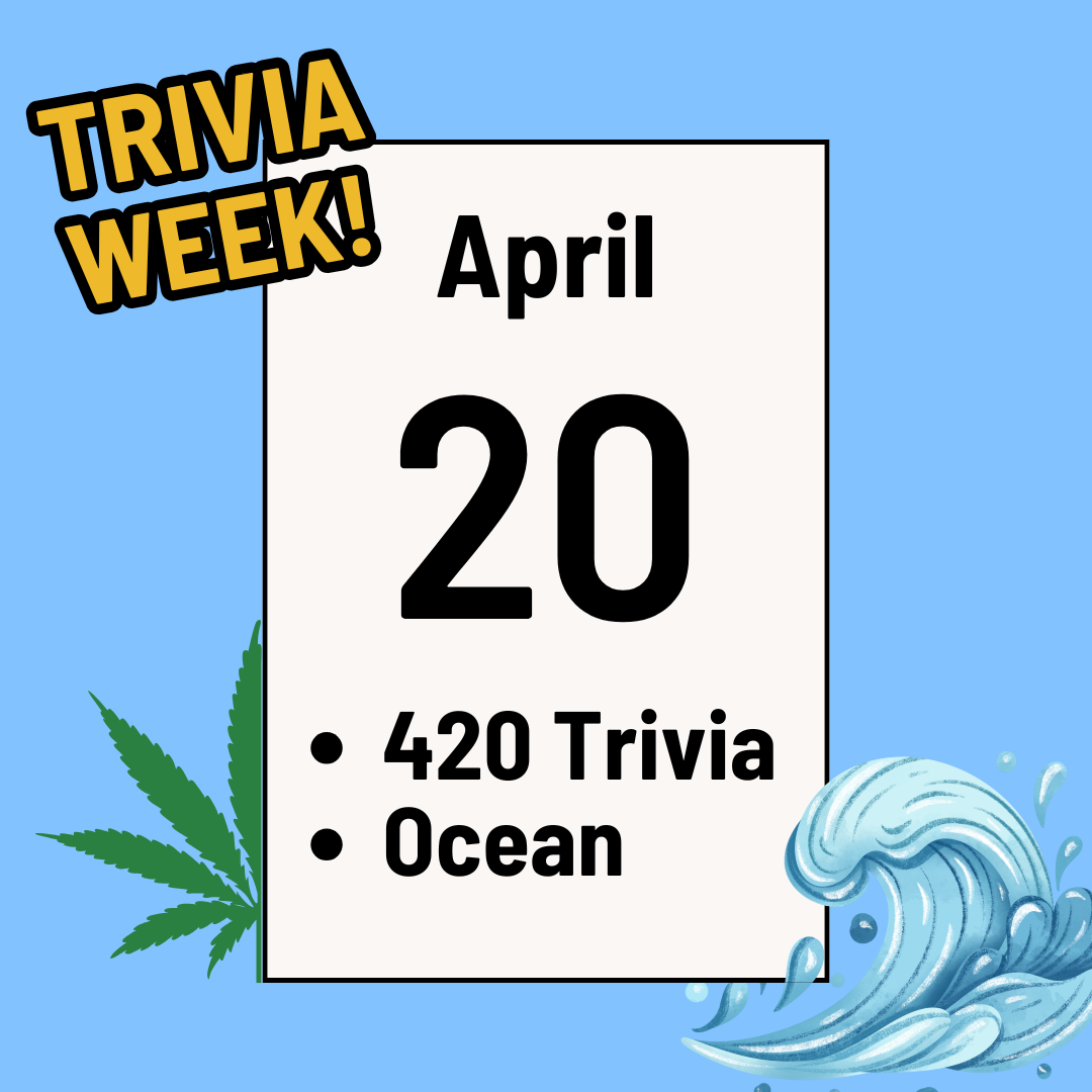 420 Trivia &amp; Ocean Trivia