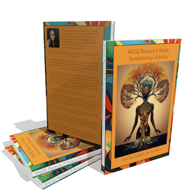 Three copies of a book titled "PAUSE. Pleasure & Peace: Decolonizing Calibacy" by Ami the Calibacy Sex Goddess. The front cover features an artistic illustration of a woman with a tree as her hair, blending into her body that has an abstract design. One book is standing upright, while the other two are laid flat, showcasing the cover and spine.