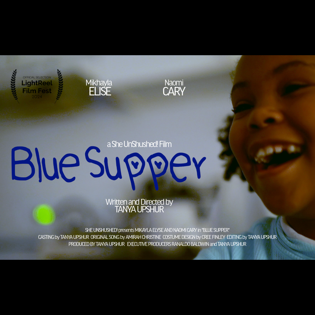 Title card for the film 'Blue Supper' featuring a smiling child's face on the right side, and film details including director Tanya Upshur and cast Mikayla Elyse and Naomi Cary with festival recognition.