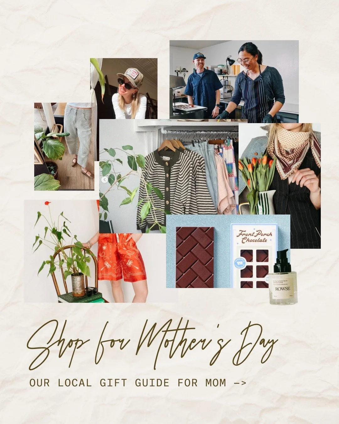 Shop local for gifts Mom will love this Mother&rsquo;s Day.

From thoughtfully curated home finds to one of a kind pieces you won&rsquo;t find anywhere else, our local shops make it easy to give something meaningful this year. It is more than a gift,