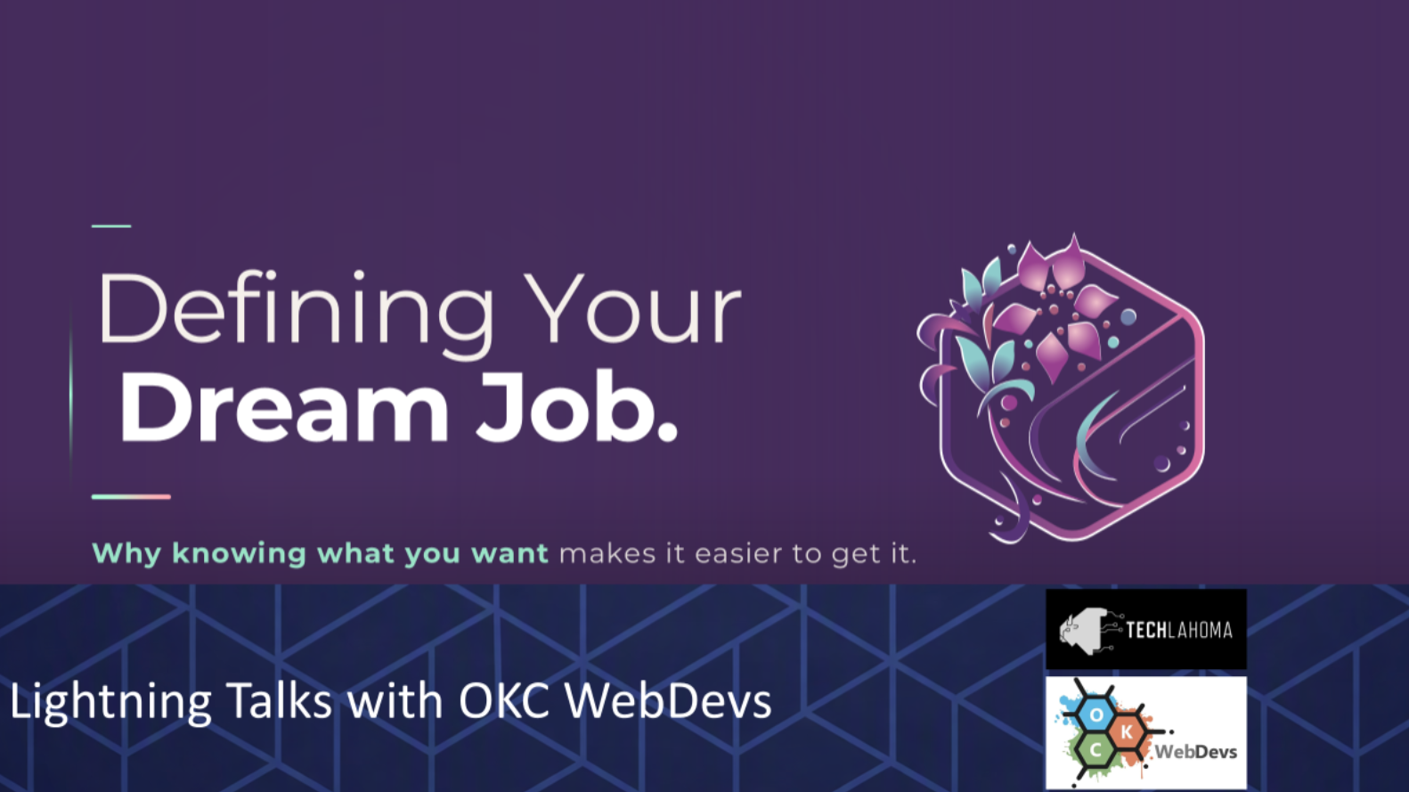 OKC WebDevs Lighting Talk: Defining Your Dream Job