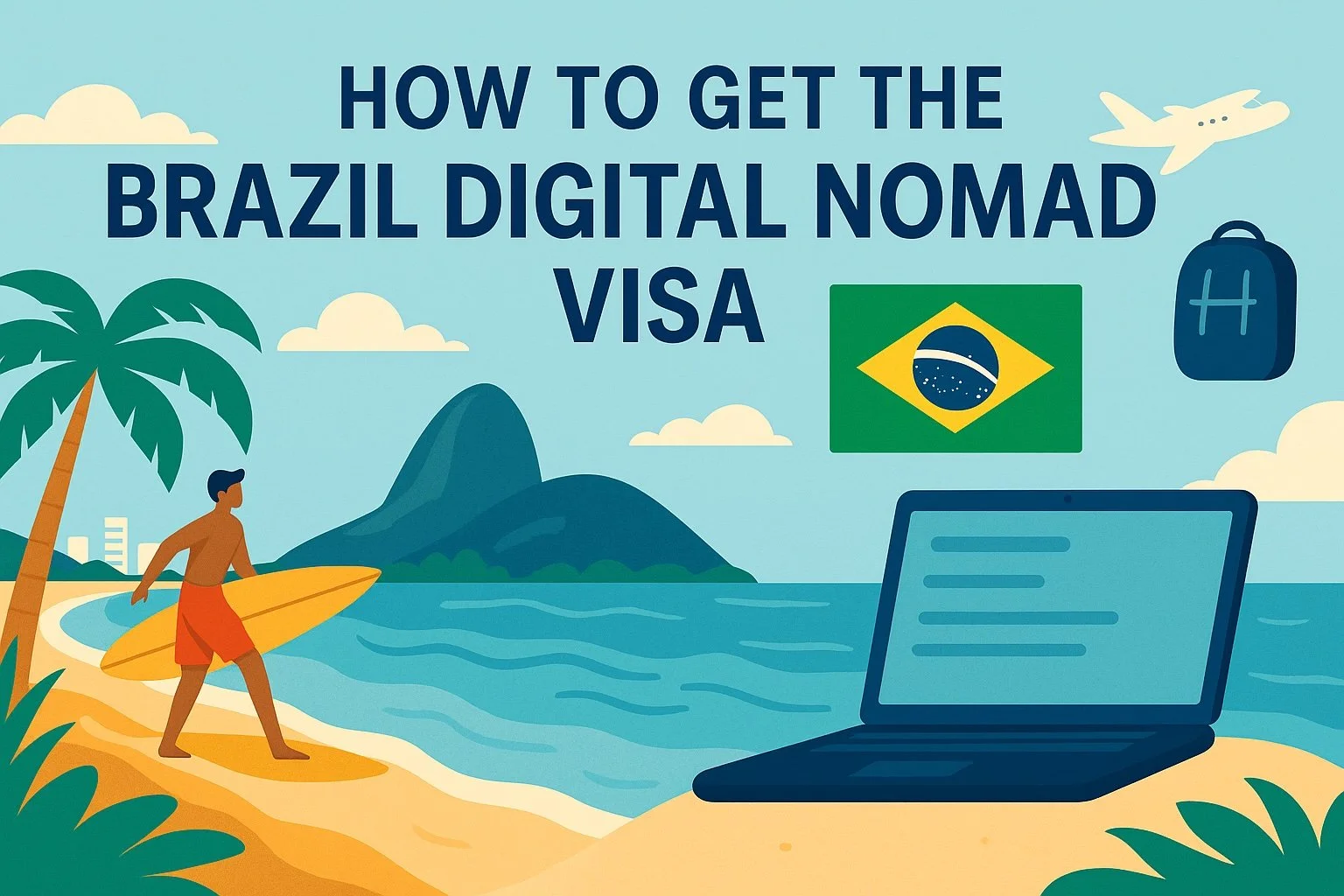 How to Get the Brazil Digital Nomad Visa — The 2025 Guide for Digital Nomads