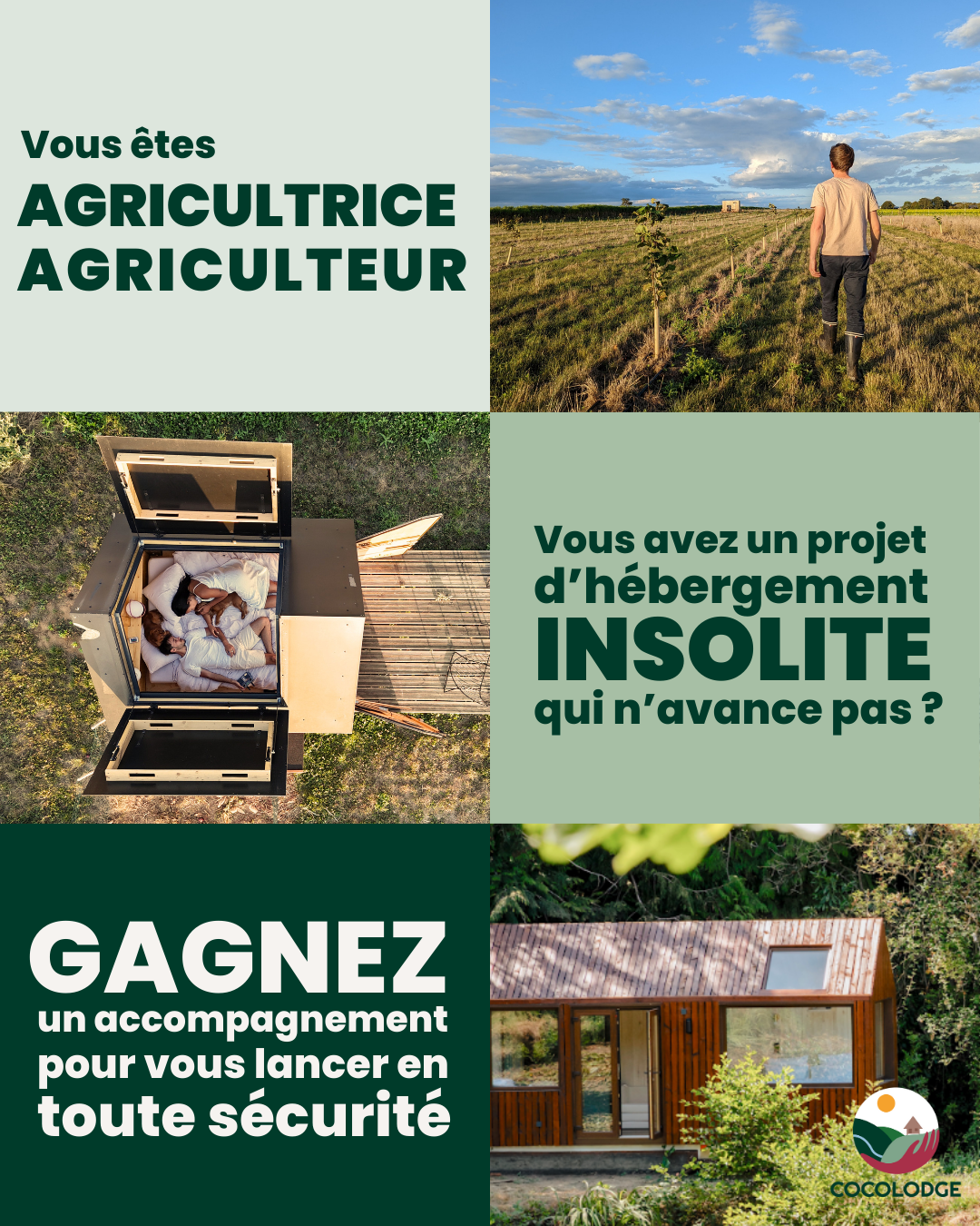 Une affiche publicitaire en quatre parties. La première partie montre un paysage avec un homme dans un champ de vignes. La deuxième partie montre un projet d'hébergement innovant avec deux personnes dans un petit logement. La troisième partie comporte du texte encourageant à gagner un accompagnement pour lancer un projet en toute sécurité. La quatrième partie montre un petit bâtiment en bois avec le logo de Cocodlodge.