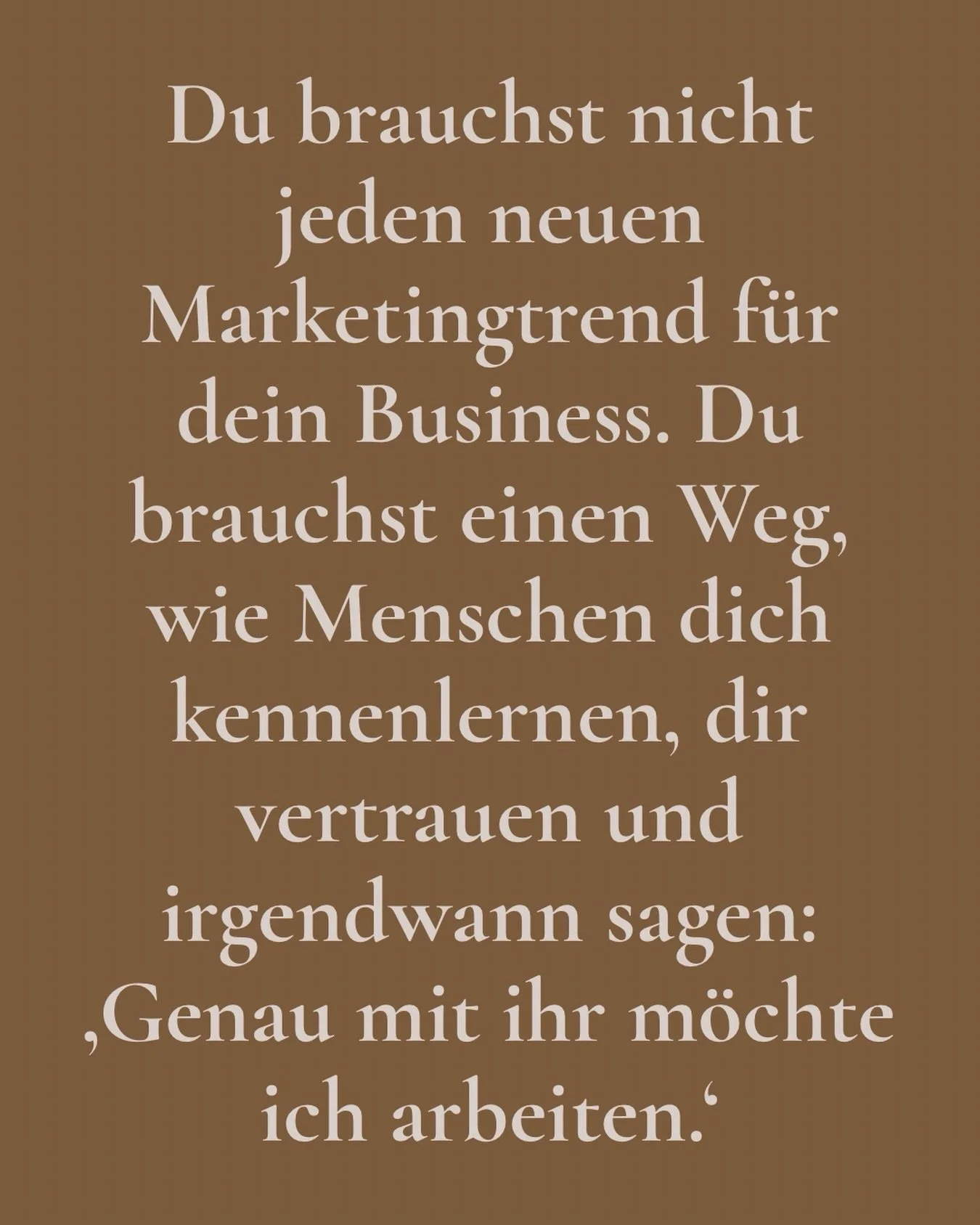 Ich bin ein gro&szlig;er Fan davon, Marketing langfristig zu denken. Nicht jedem Trend hinterherzurennen, sondern Vertrauen aufzubauen und im Kopf zu bleiben.

Denn genau daraus entstehen irgendwann Kunden.

Wie siehst du das?
