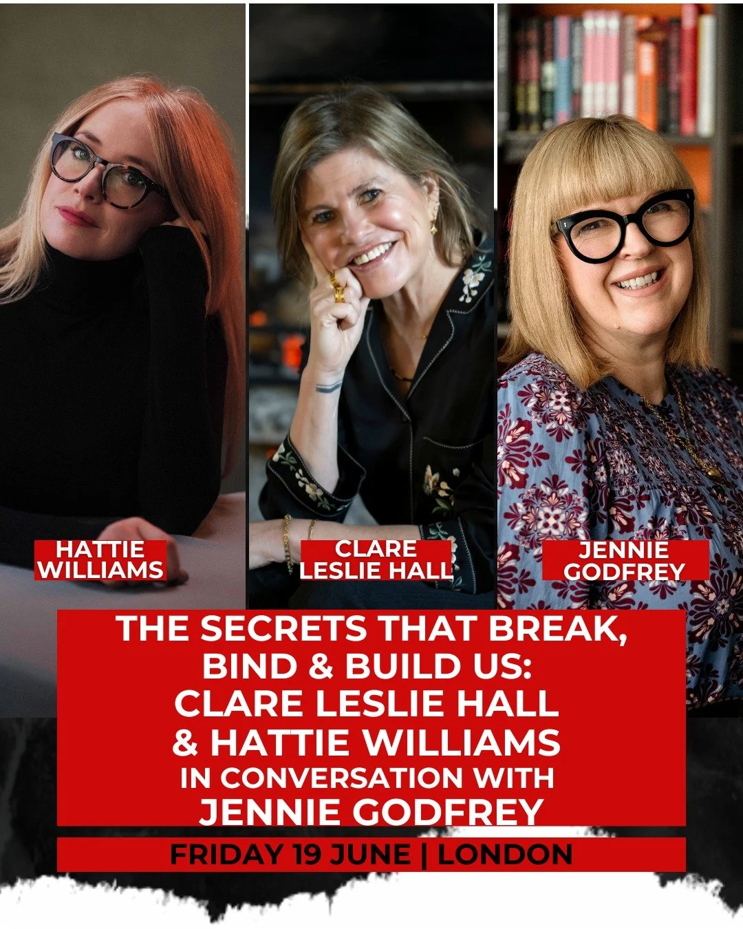 Event spotlight 🚨The Secrets that break, bind and build us: Clare Leslie Hall and Hattie Williams in conversation with Jennie Godfrey about writing stories that stay with you after the last page has been turned.

Join us for this and over 30 more br