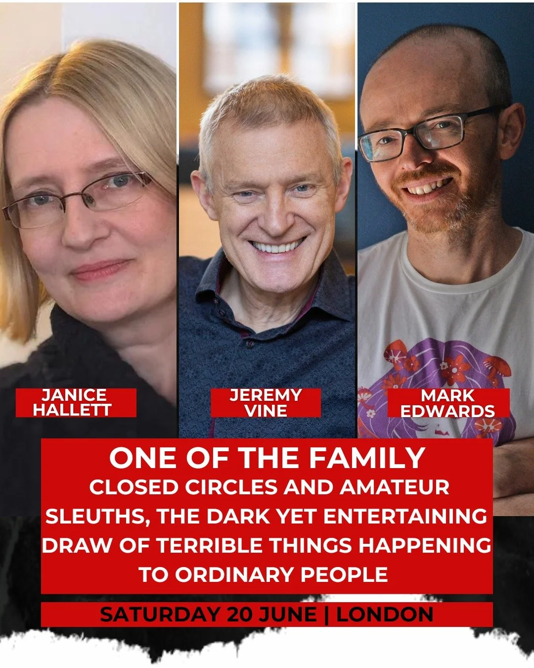 EVENT SPOTLIGHT 🚨 One of the Family: Closed circles and amateur sleuths, the dark yet entertaining draw of terrible things happening to ordinary people with Janice Hallett and Jeremy Vine in conversation with Mark Edwards about the danger lurking be