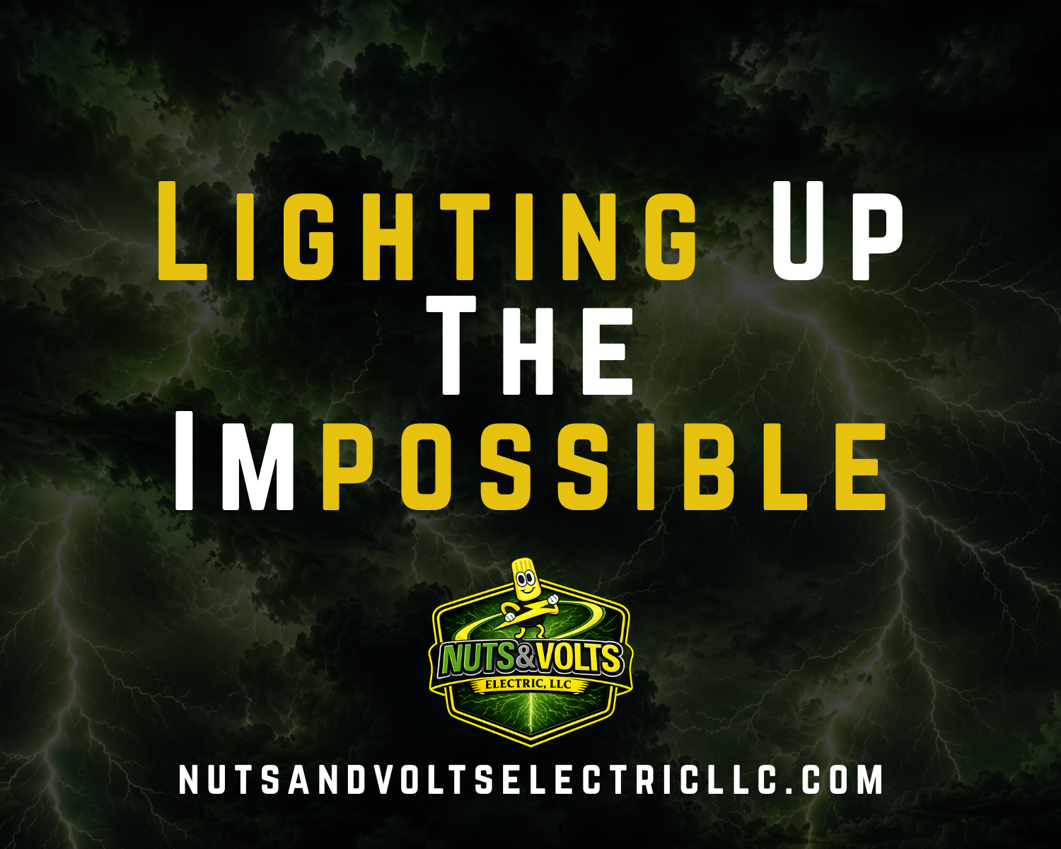 A dark stormy sky with lightning and clouds, with the text 'Lighting Up the Impossible' and the logo and website for Nuts & Volts Electric, LLC.
