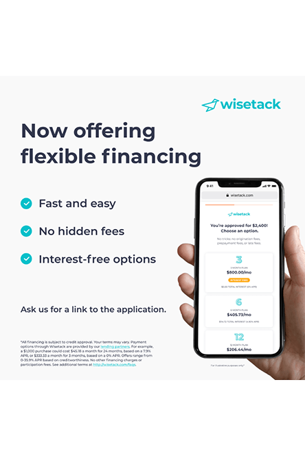 A promotional flyer for Wisetack, offering flexible financing with features like fast approval, no hidden fees, and interest-free options, with an image of a hand holding a smartphone displaying the Wisetack app.