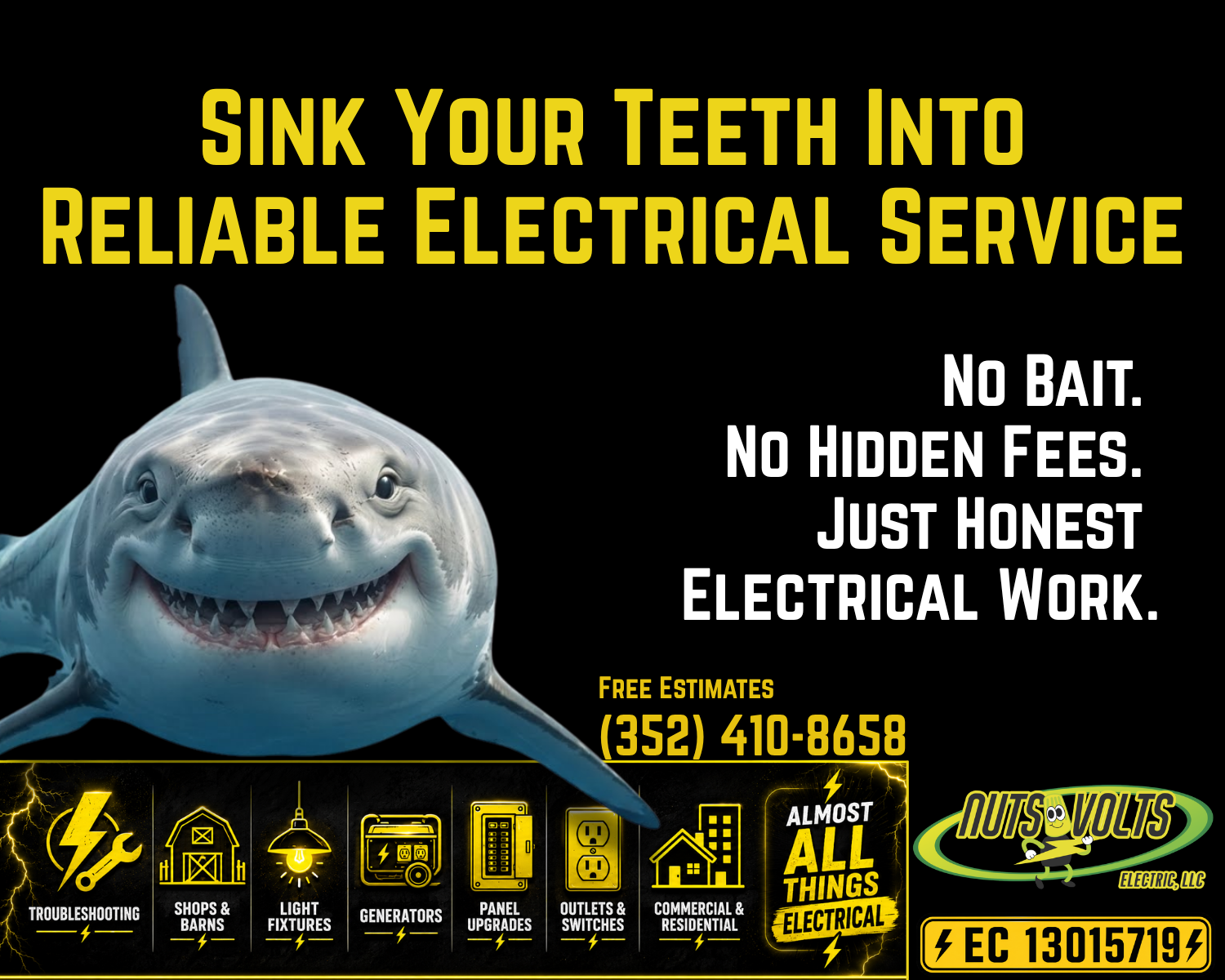 An advertisement featuring a smiling shark with exaggerated teeth, promoting reliable electrical services with the tagline 'Sink your teeth into reliable electrical service.' It mentions no bait or hidden fees and offers free estimates with a phone number (352) 410-8658. The bottom part displays various icons representing electrical services like troubleshooting, shops and barns, light fixtures, generators, panel upgrades, outlets and switches, and commercial and residential work, with the slogan 'Almost all things electrical' and the company name Nuts Volt Electric, LLC.