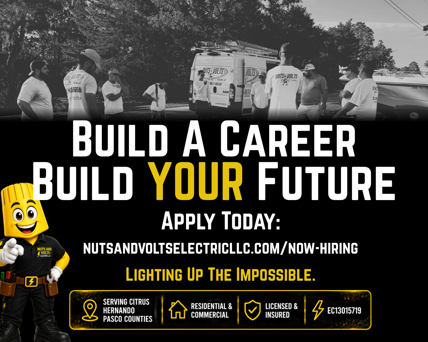 A group of people gathered outdoors near work vans, some wearing work shirts, at a job site with trees in the background. The image is overlaid with text about building a career in the electrical industry, encouraging to apply for jobs, and features a cartoon character in a work outfit promoting the company Nuts and Volts Electric LLC.