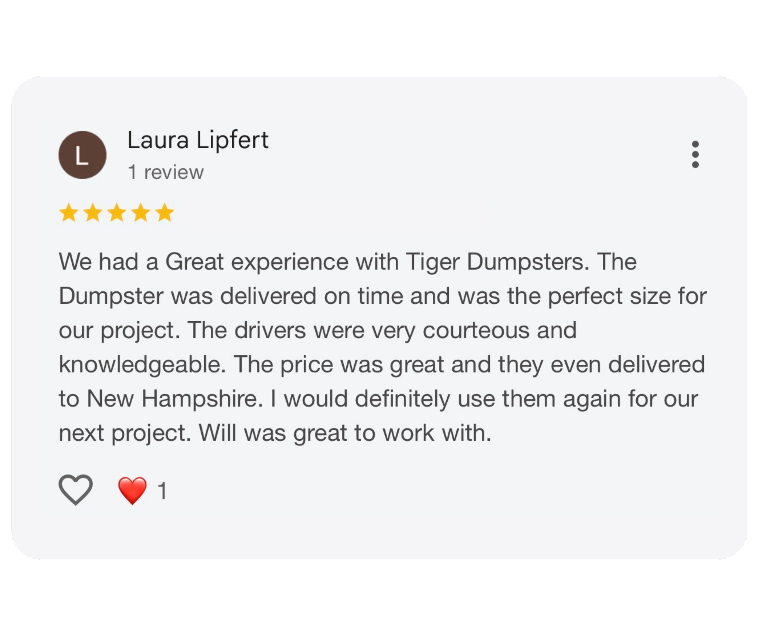 Screenshot of a positive review for Tiger Dumpsters by Laura Lipfert, with a five-star rating, showing her feedback about the prompt delivery, courteous drivers, good price, and willingness to use their service again.
