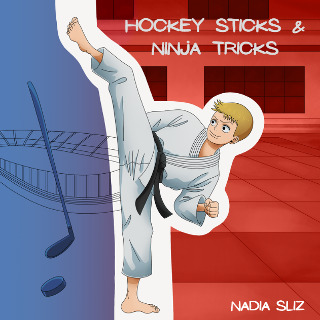 Hockey Sticks & Ninja Tricks - PRE-ORDER