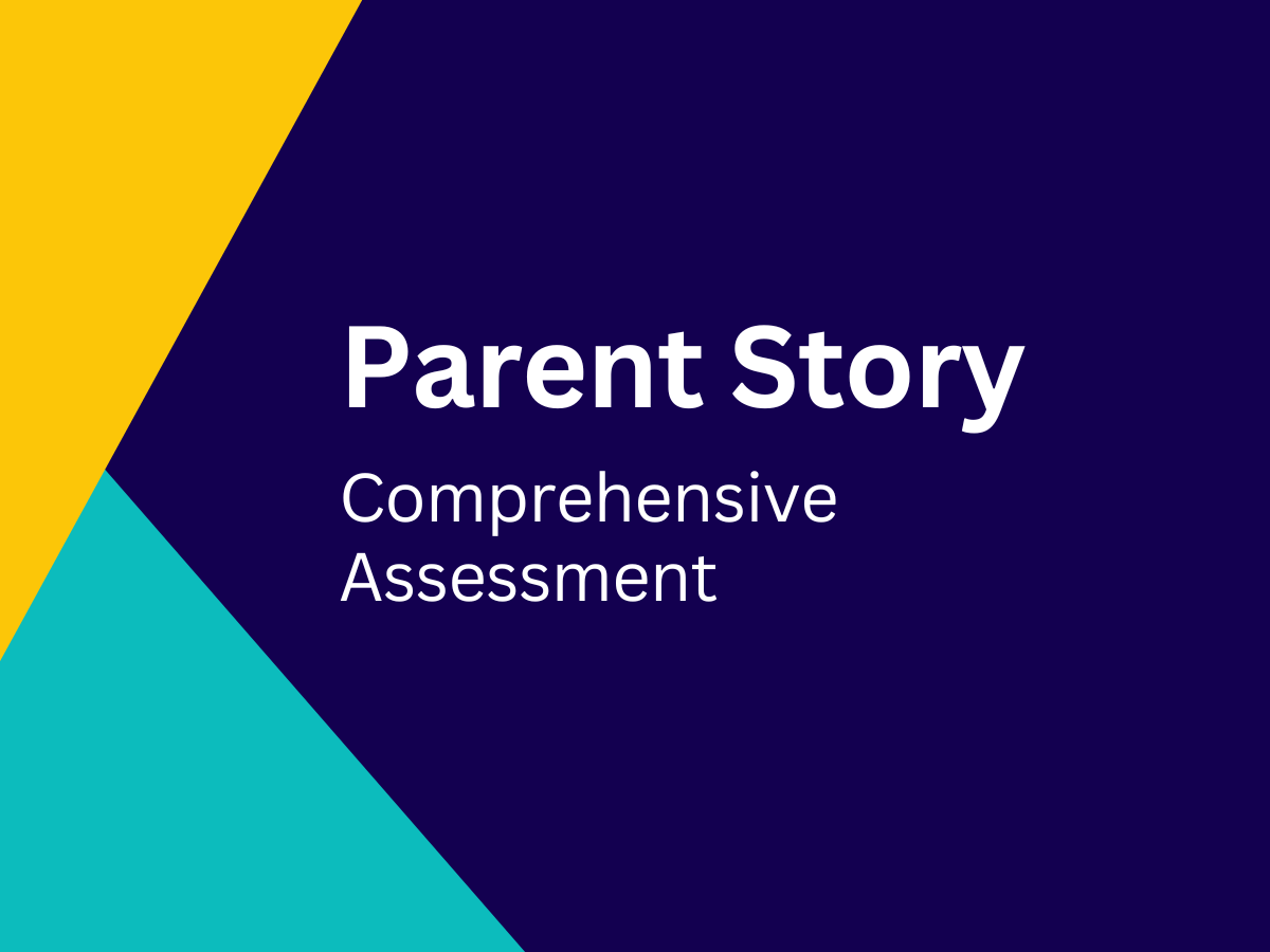 Parent Story: Comprehensive Assessment - Jake (6 Years)