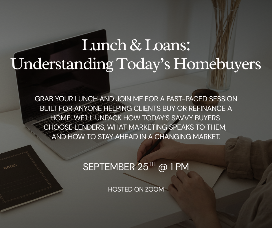 Lunch & Loans: Understanding Today’s Homebuyers