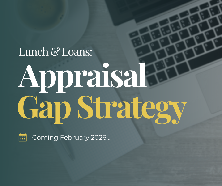 Lunch &amp; Loans: Appraisal Gap Strategy