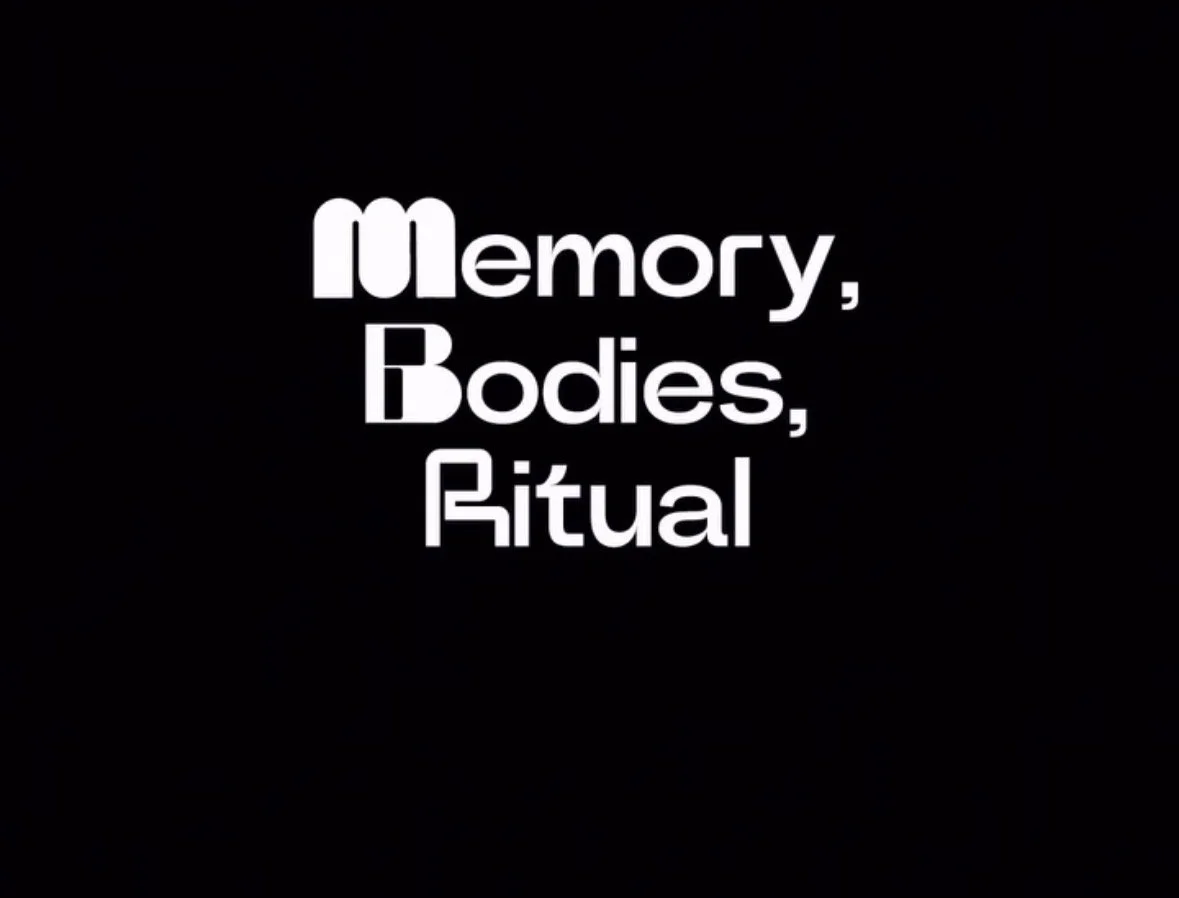 Memory, Bodies, Ritual /                                                                          on view now 