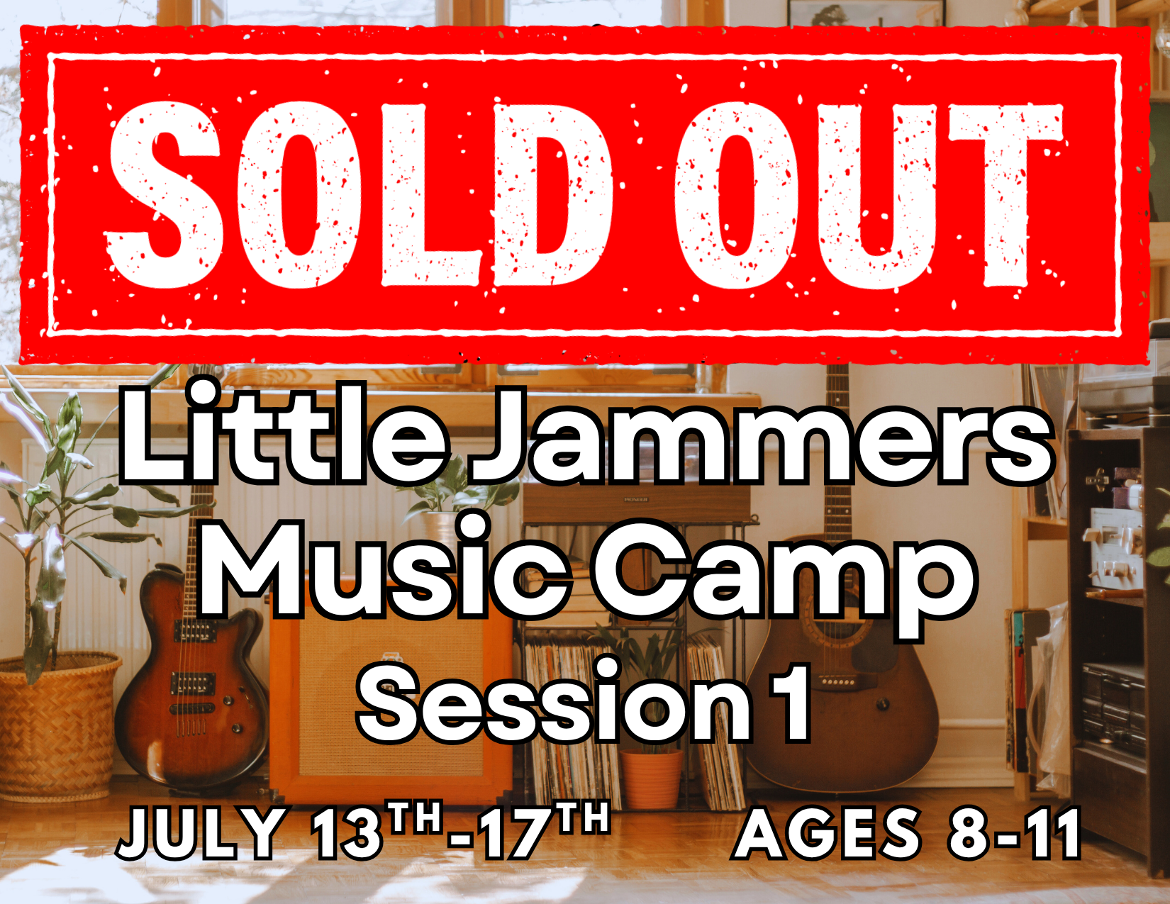 Little Jammers Camp (Session 1) SOLD OUT