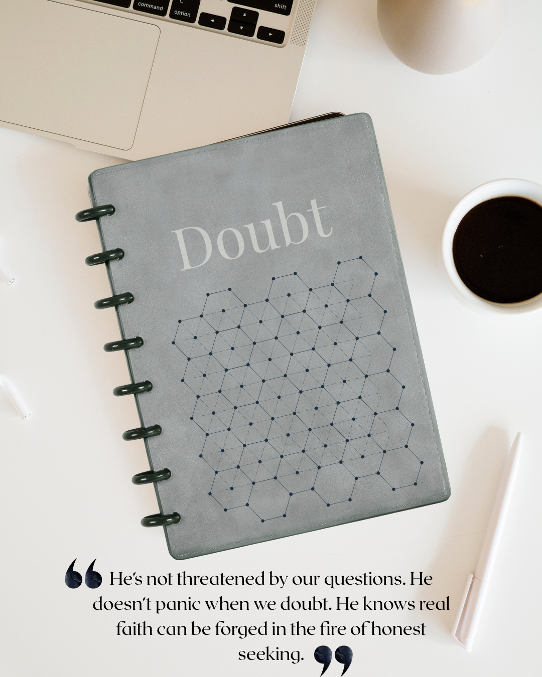 He’s not threatened by our questions. He doesn’t panic when we doubt. He knows real faith can be forged in the fire of honest seeking...experiencing God