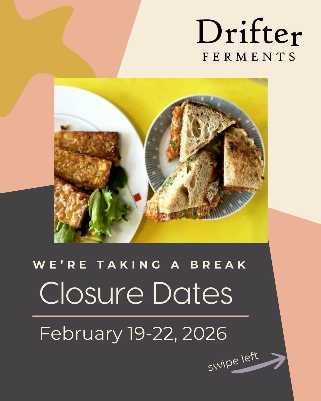 We&rsquo;re open this weekend, and we have some lovey dovey goodies for you, but next weekend we are taking a break! There are lots of changes happening at Drifter Ferments, and in addition to working like mad and prepping a second space (details TBA