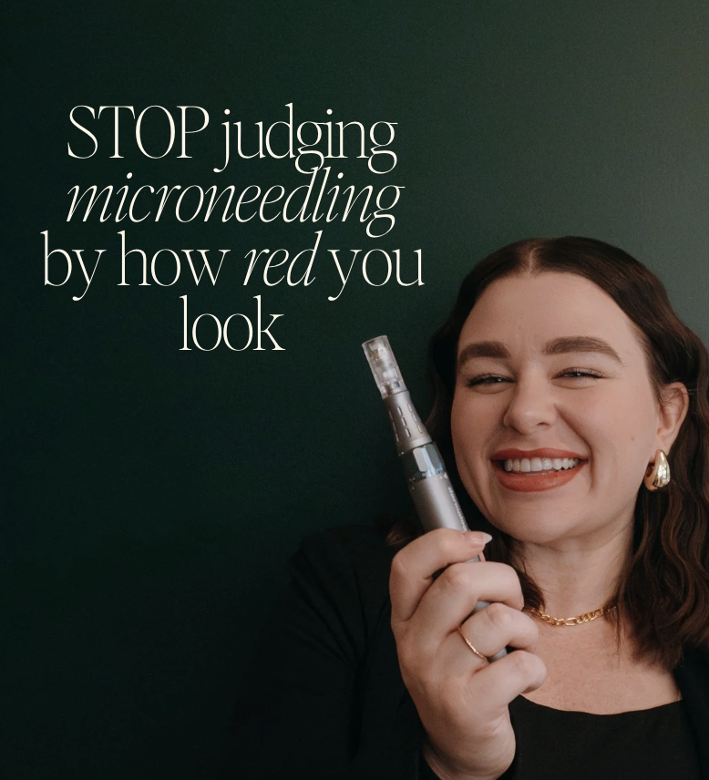 Stop Judging Microneedling by How Red You Look