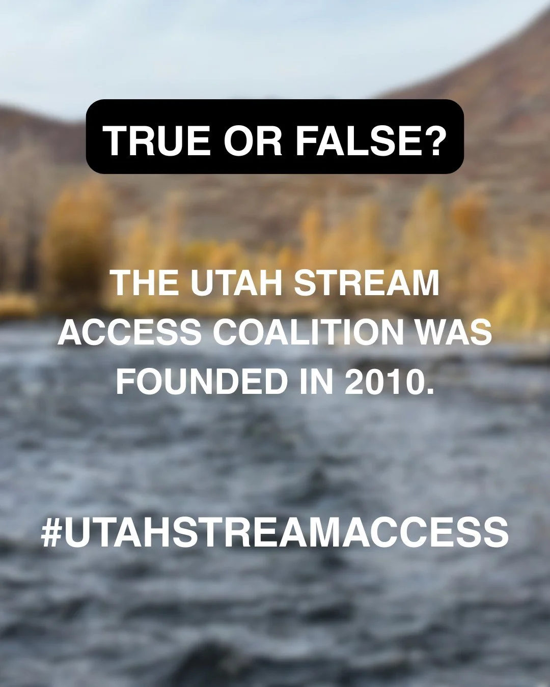 True or False: The Utah Stream Access Coalition was founded in 2010.

TRUE: USAC has been fighting for lawful public access to Utah&rsquo;s rivers and streams since 2010.
#UtahStreamAccess #USACHistory