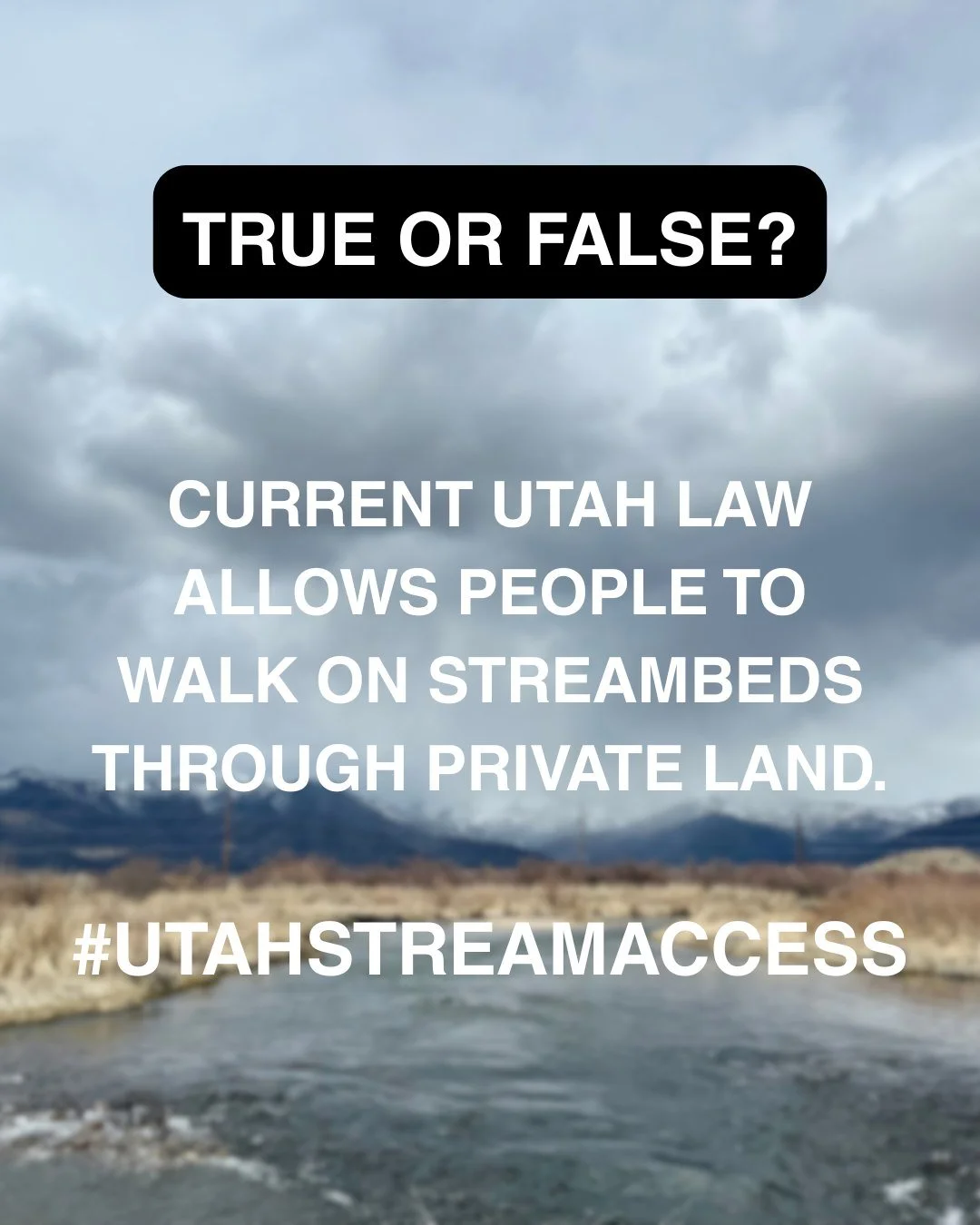 True or False: Current Utah law allows people to walk on streambeds through private land.

Partially True: Thanks to USAC legal efforts, recreational users can walk on ~40 miles of streambed on the Upper and Lower Weber Rivers (cannot access via priv