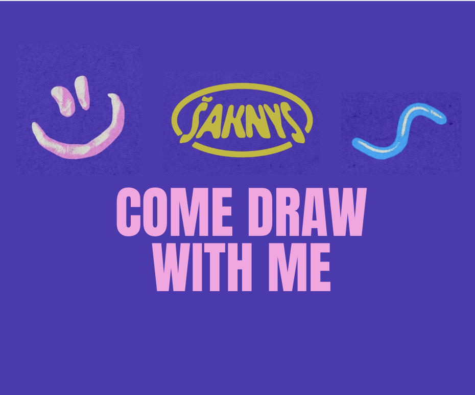 Come Draw With Me x Šaknys Festival