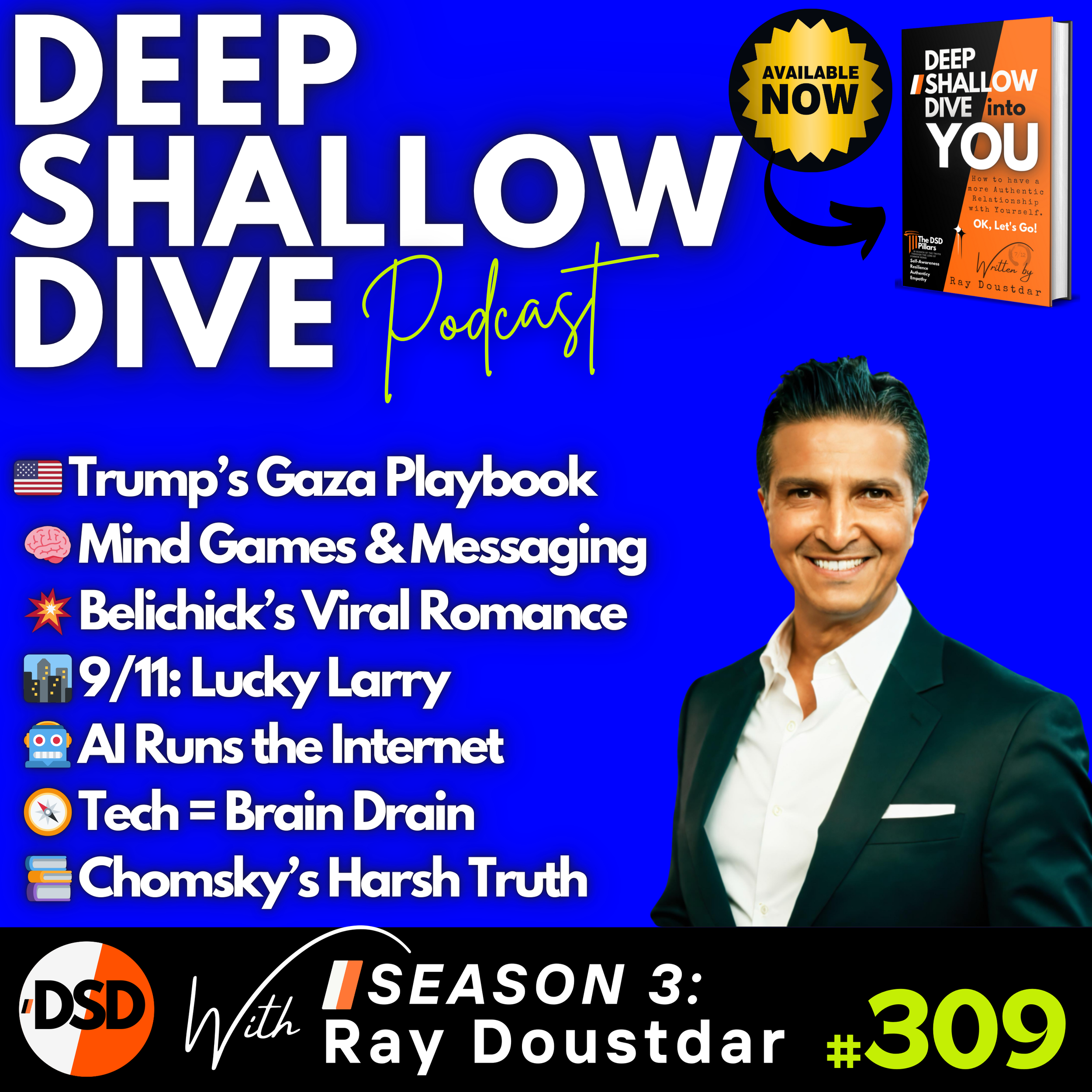 EP#309 | DSD Podcast: From Gaza to Belichick — Politics, Pop Culture &amp; AI Control 🎙️🧠