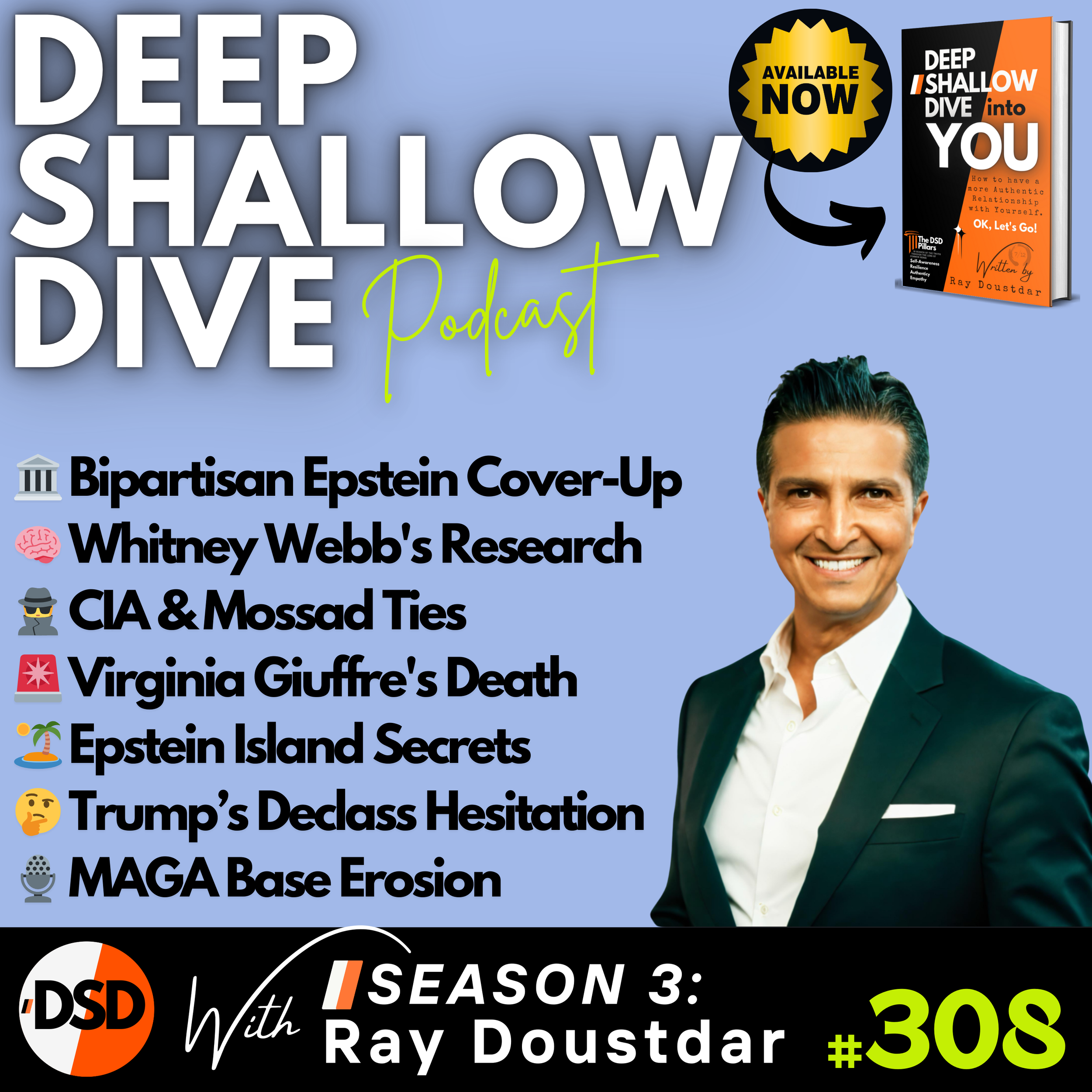 EP#308 | DSD Podcast: The Epstein Blackmail Web — Power, Secrecy &amp; Corruption 🕵️‍♂️🔍