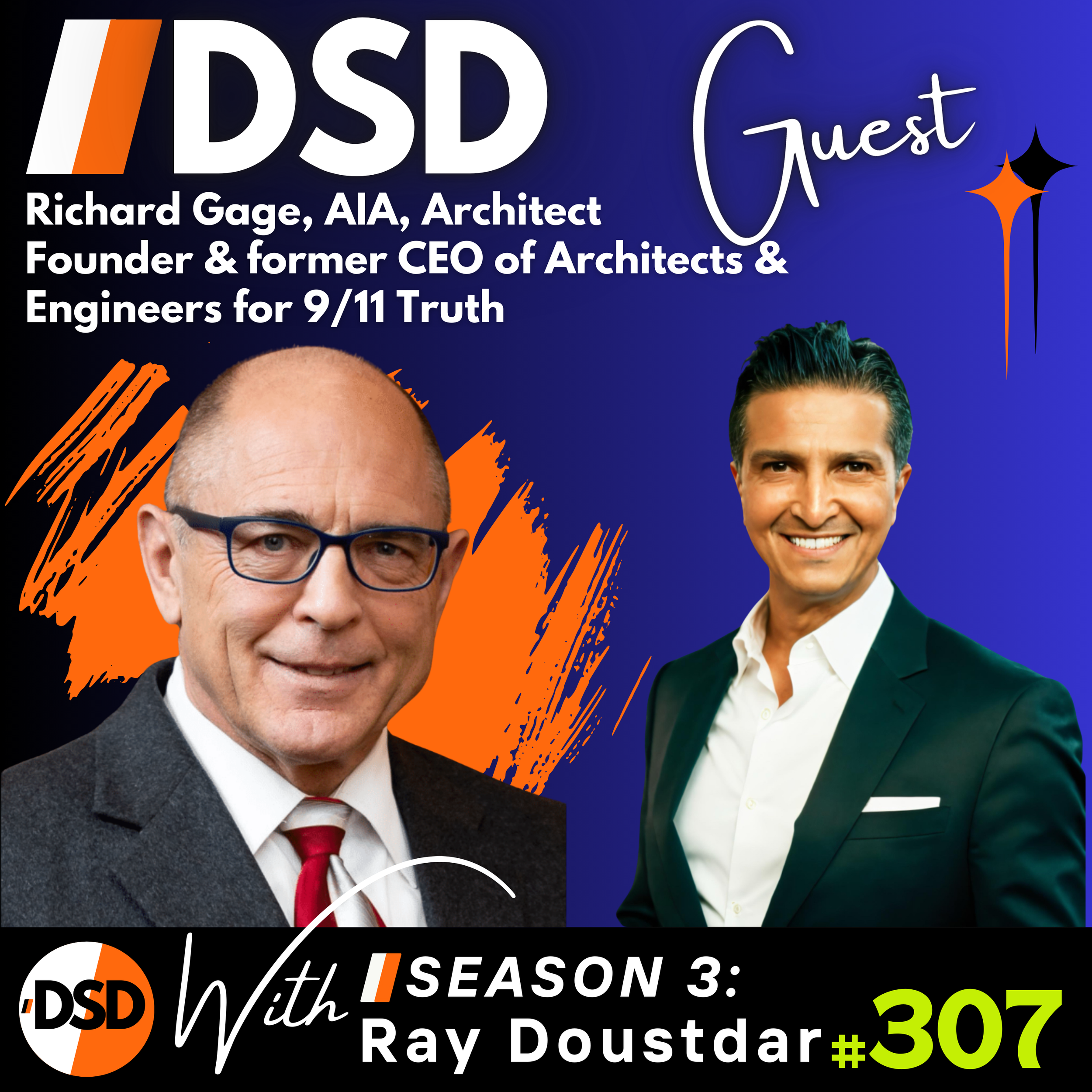 EP#307 | DSD Podcast: Richard Gage on Building 7, 9/11 Truth &amp; the Fight for Real Justice
