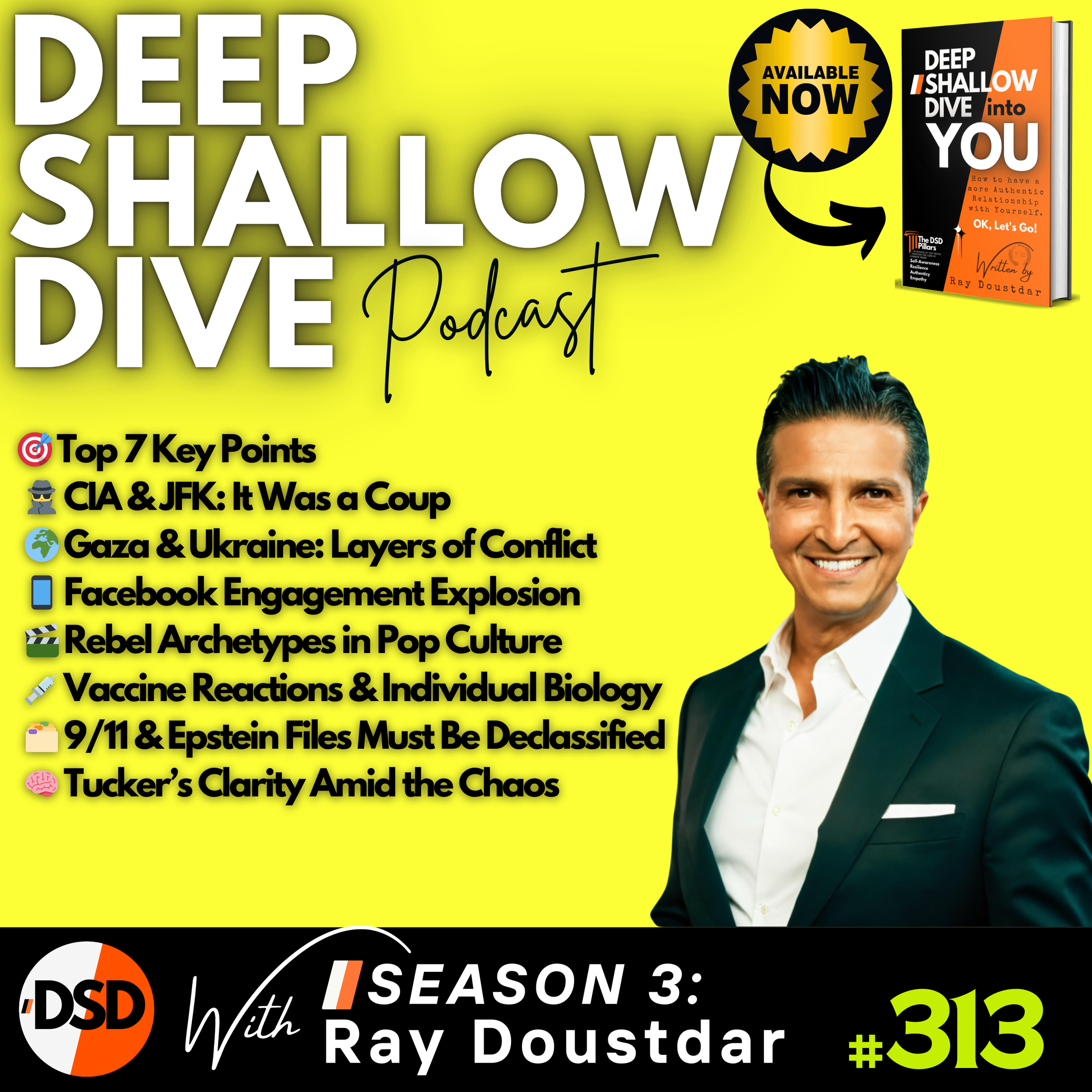 EP#313 | DSD Podcast: Tucker Carlson, CIA Truth Bombs, and the Resistance Illusion