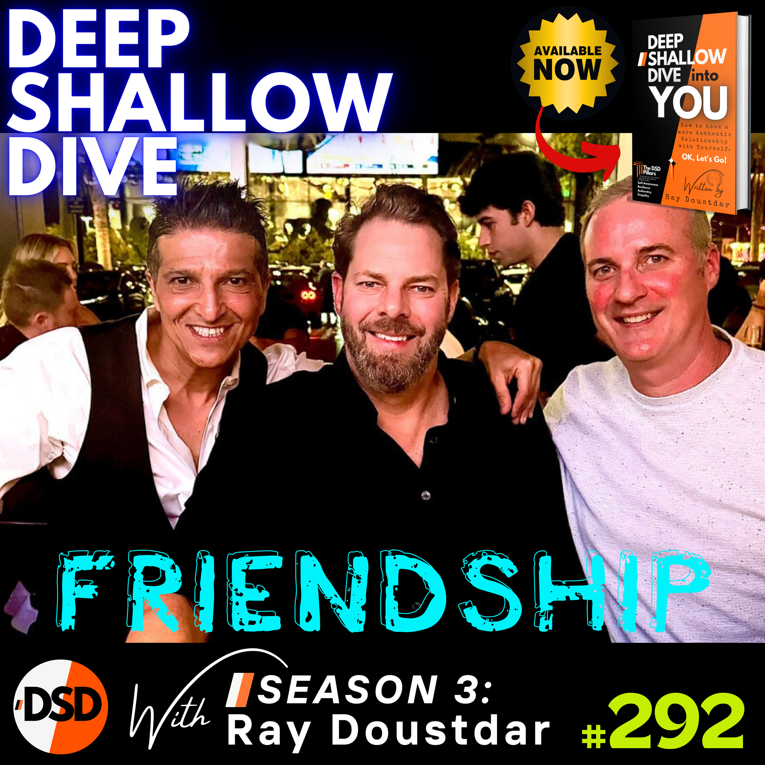 EP#292 | DSD | From Funk to Friendship: Rediscovering Real Connection in a Digital World