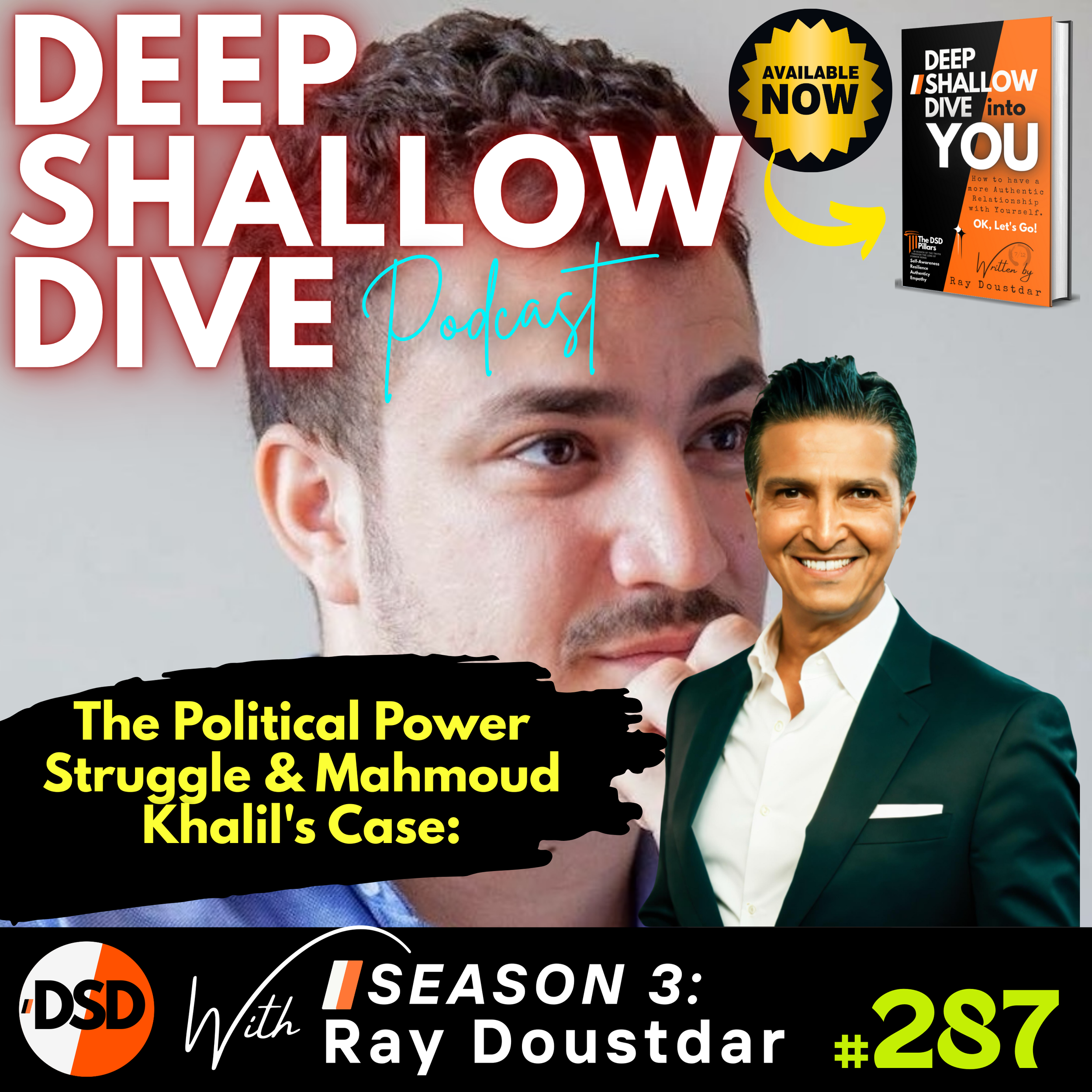 EP#287 | DSD | The Political Power Struggle &amp; Mahmoud Khalil's Case