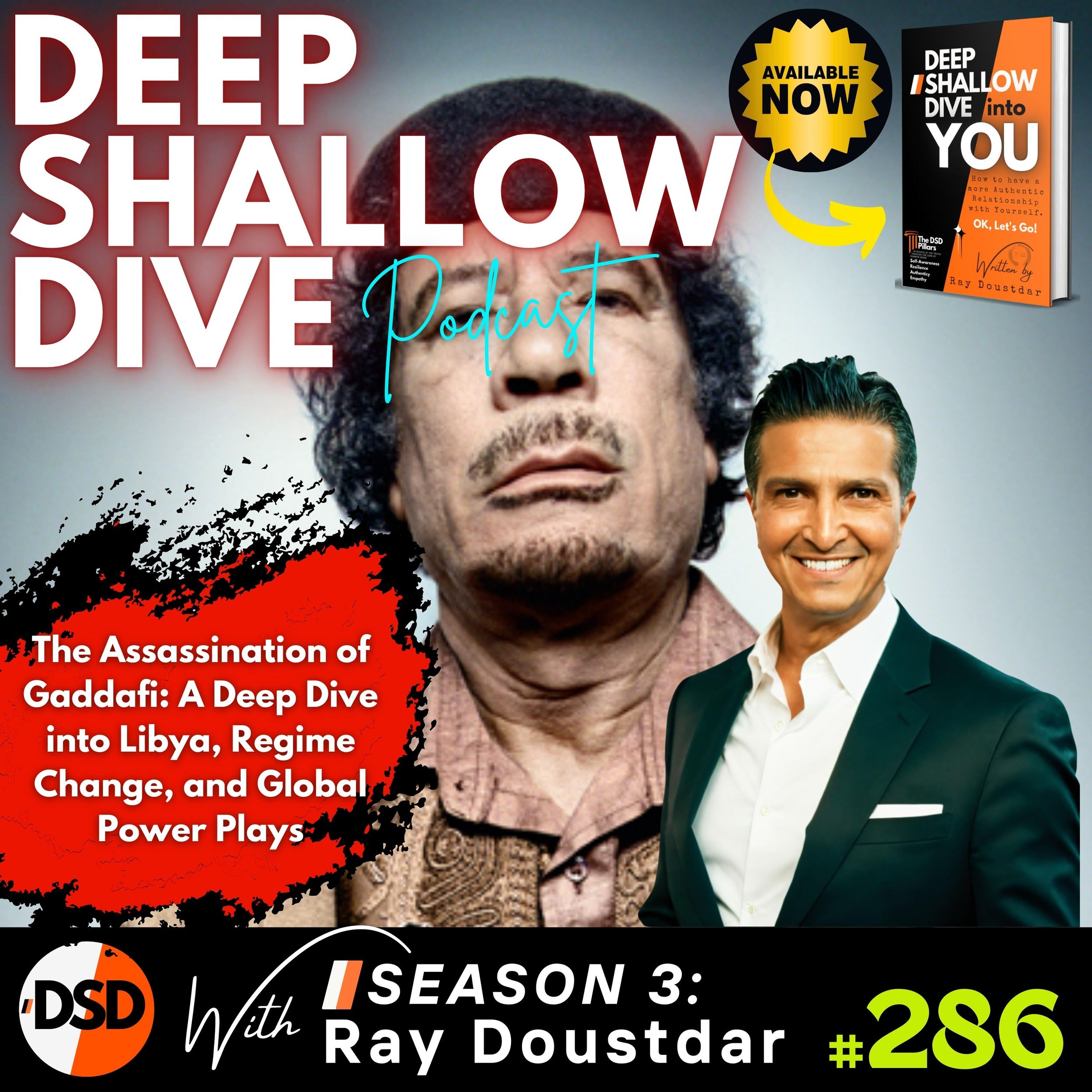 EP#286 | DSD | The Assassination of Gaddafi: A Deep Dive into Libya, Regime Change &amp; Global Power