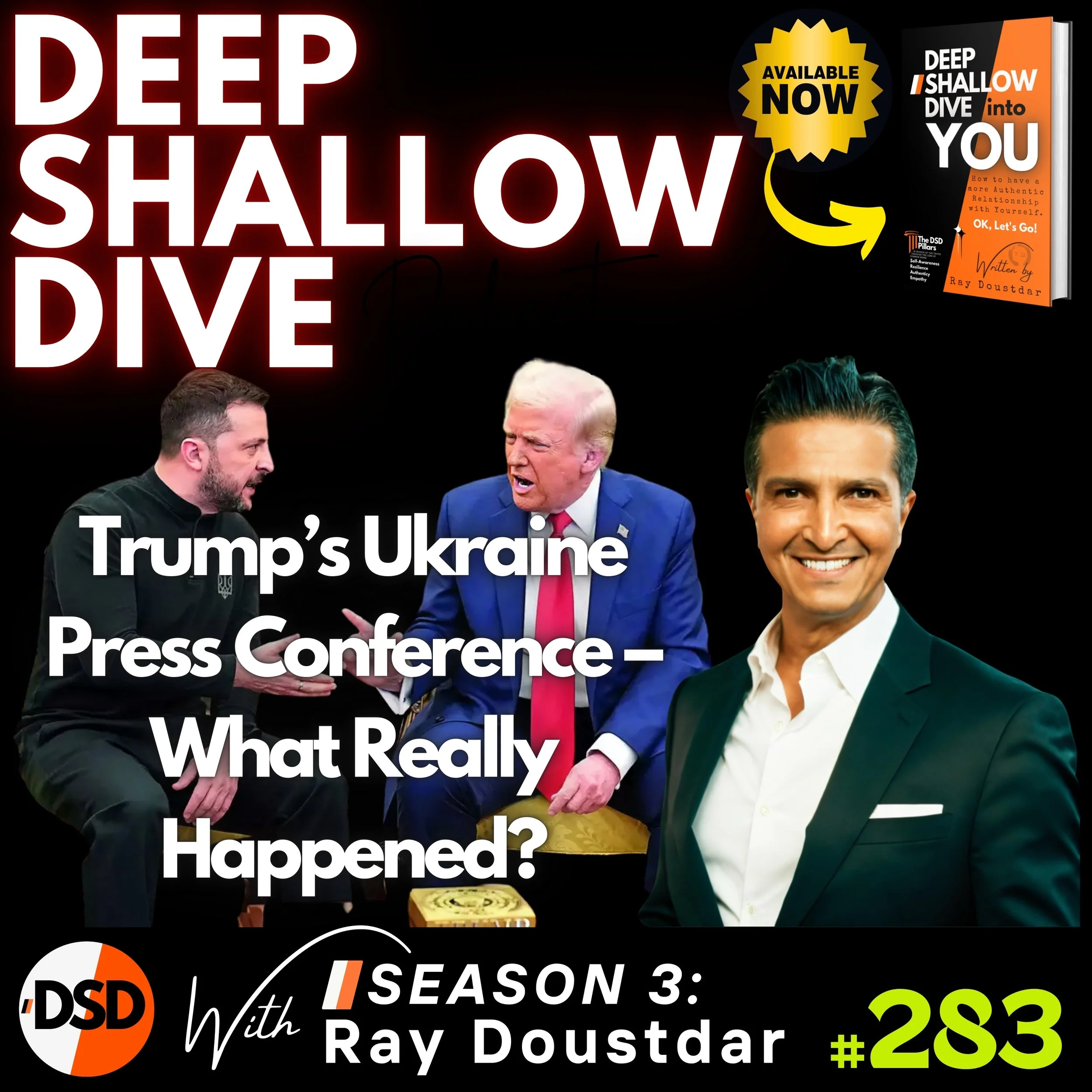 EP#283 | DSD | Trump-Zelenskyy Press Conference: The Full Story Behind the Headlines