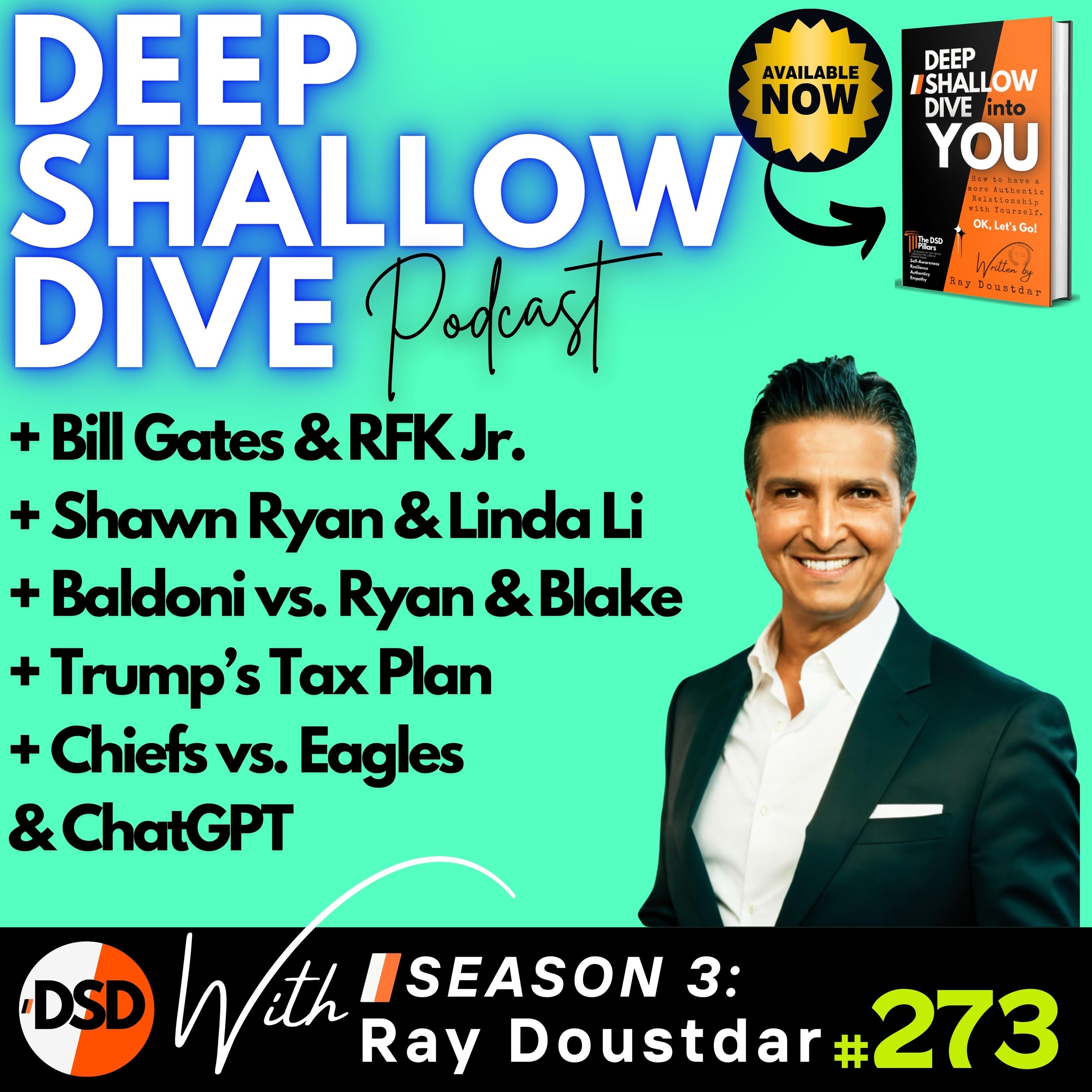 EP#273 | DSD | Gates &amp; RFK Jr, Shawn Ryan, Baldoni vs. Ryan &amp; Blake, Trump’s Tax Plan &amp; ChatGPT